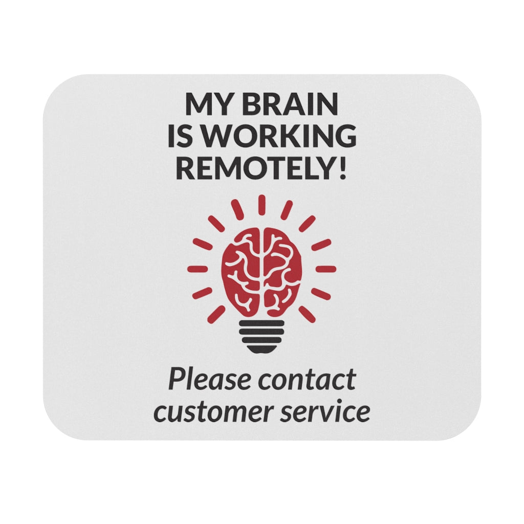 My Brain Is Working Remotely Workplace Mouse Pad My Brain Is Working Remotely Workplace Mouse Pad