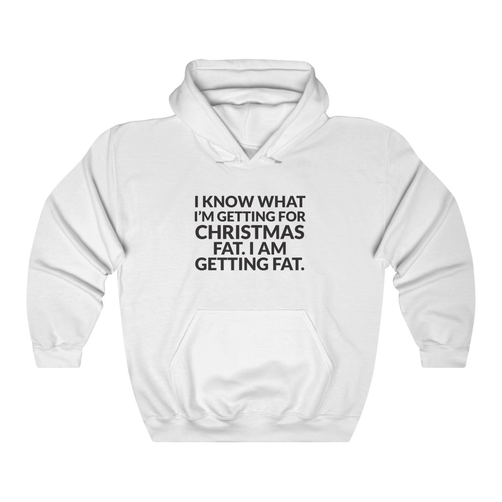 Im Getting FAT Hooded Sweatshirt Im Getting FAT Hooded Sweatshirt