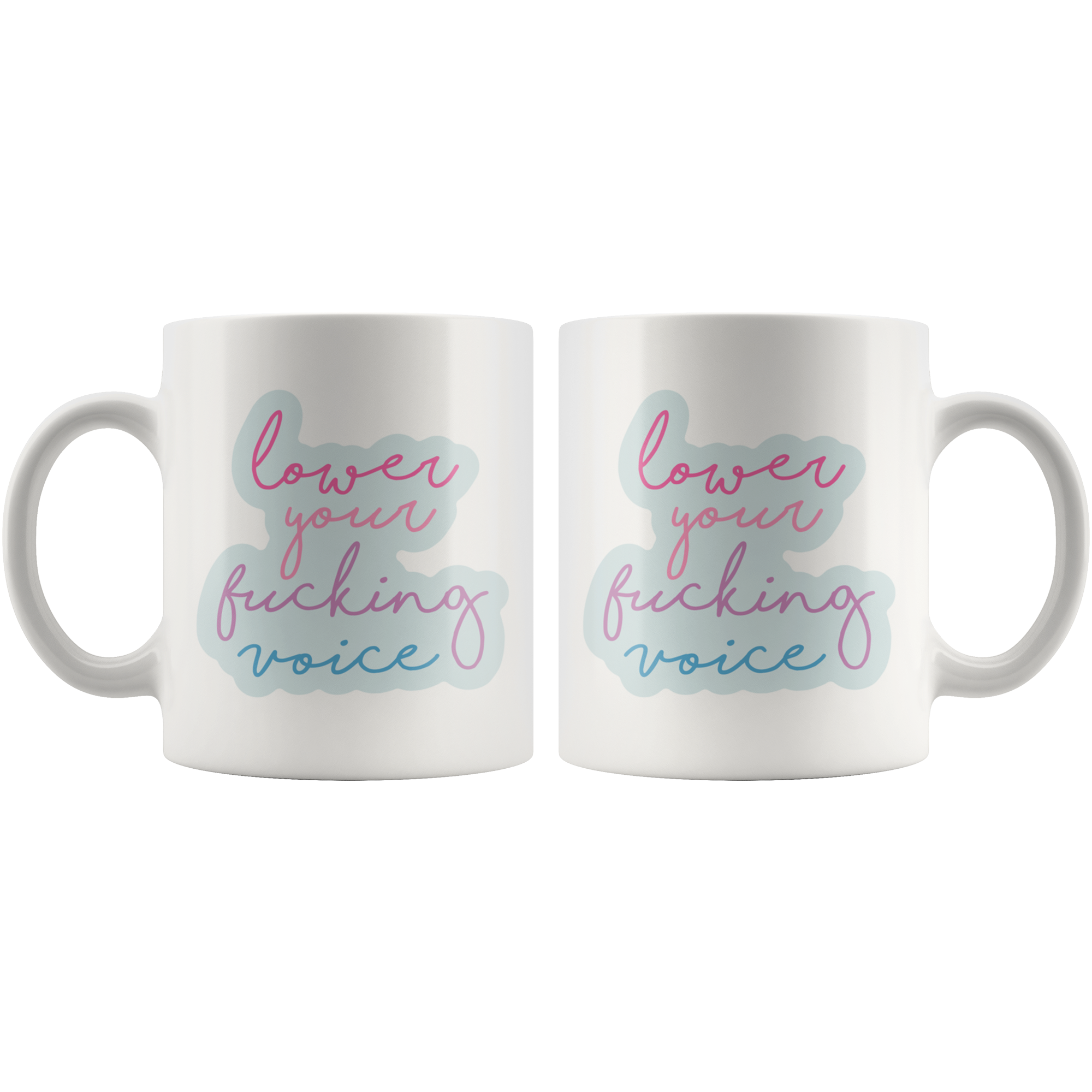 Lower Your Voice Coffee Mug Lower Your Voice Coffee Mug