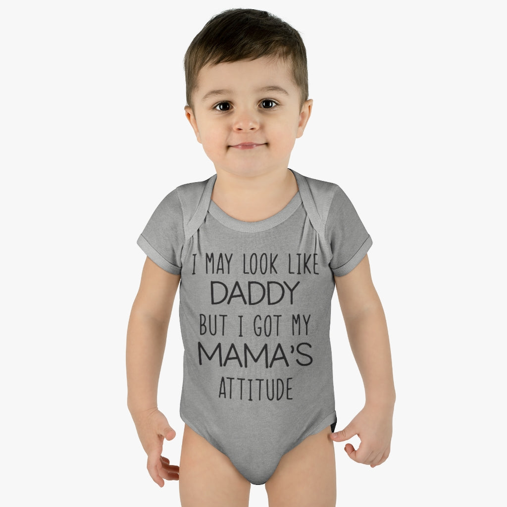 Look Like Daddy With Mama's Attitude Infant Onesie Look Like Daddy With Mama's Attitude Infant Onesie