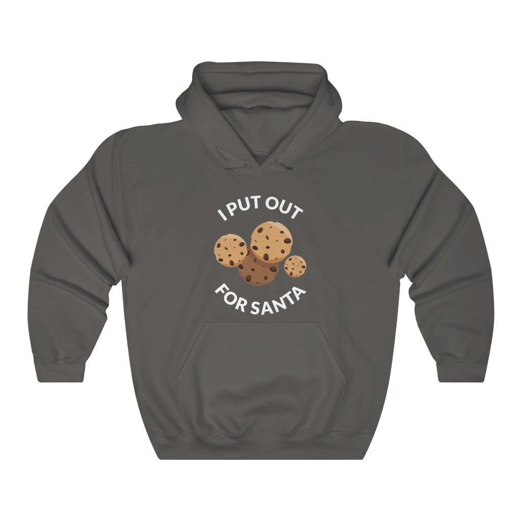I Put Out For Santa Hooded Sweatshirt I Put Out For Santa Hooded Sweatshirt