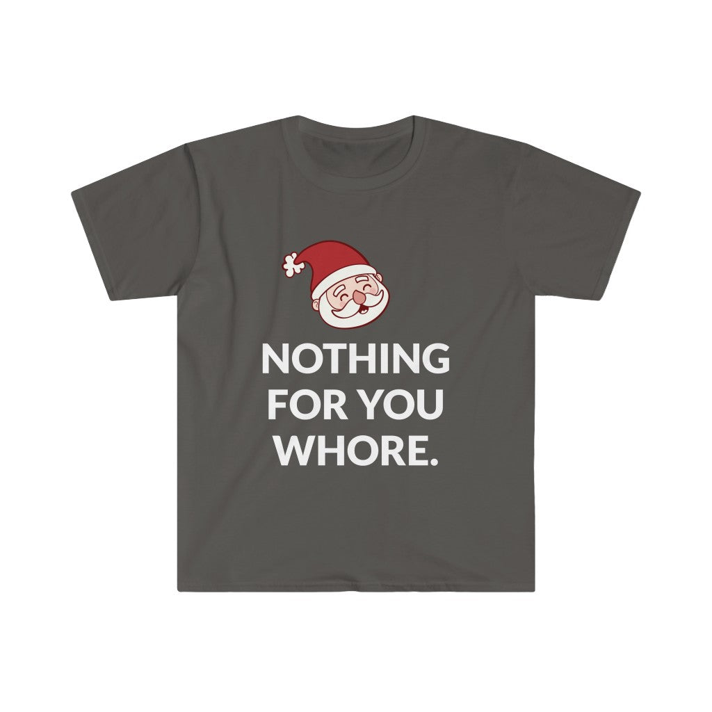 Nothing For You T-Shirt Nothing For You T-Shirt