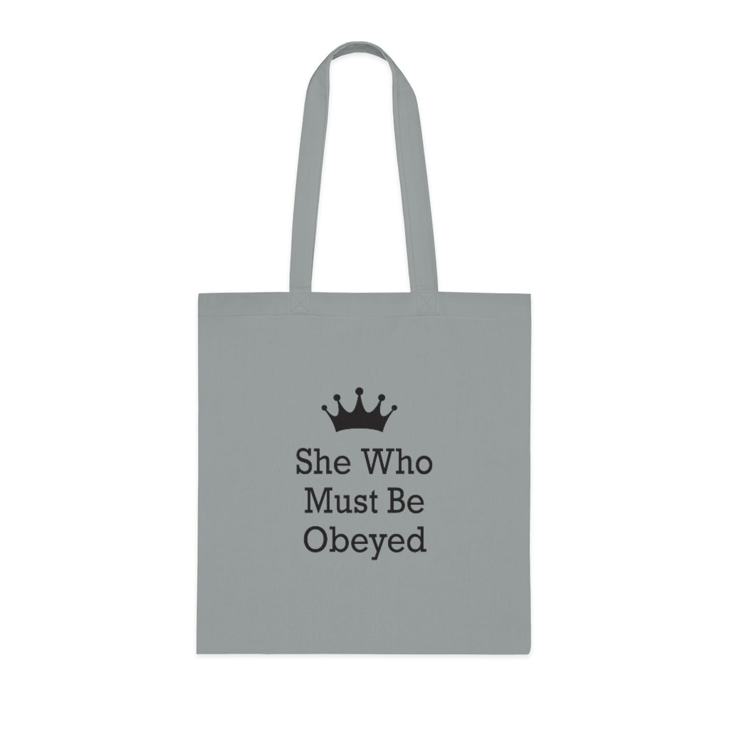 She Who Must Be Obeyed Tote Bag She Who Must Be Obeyed Tote Bag