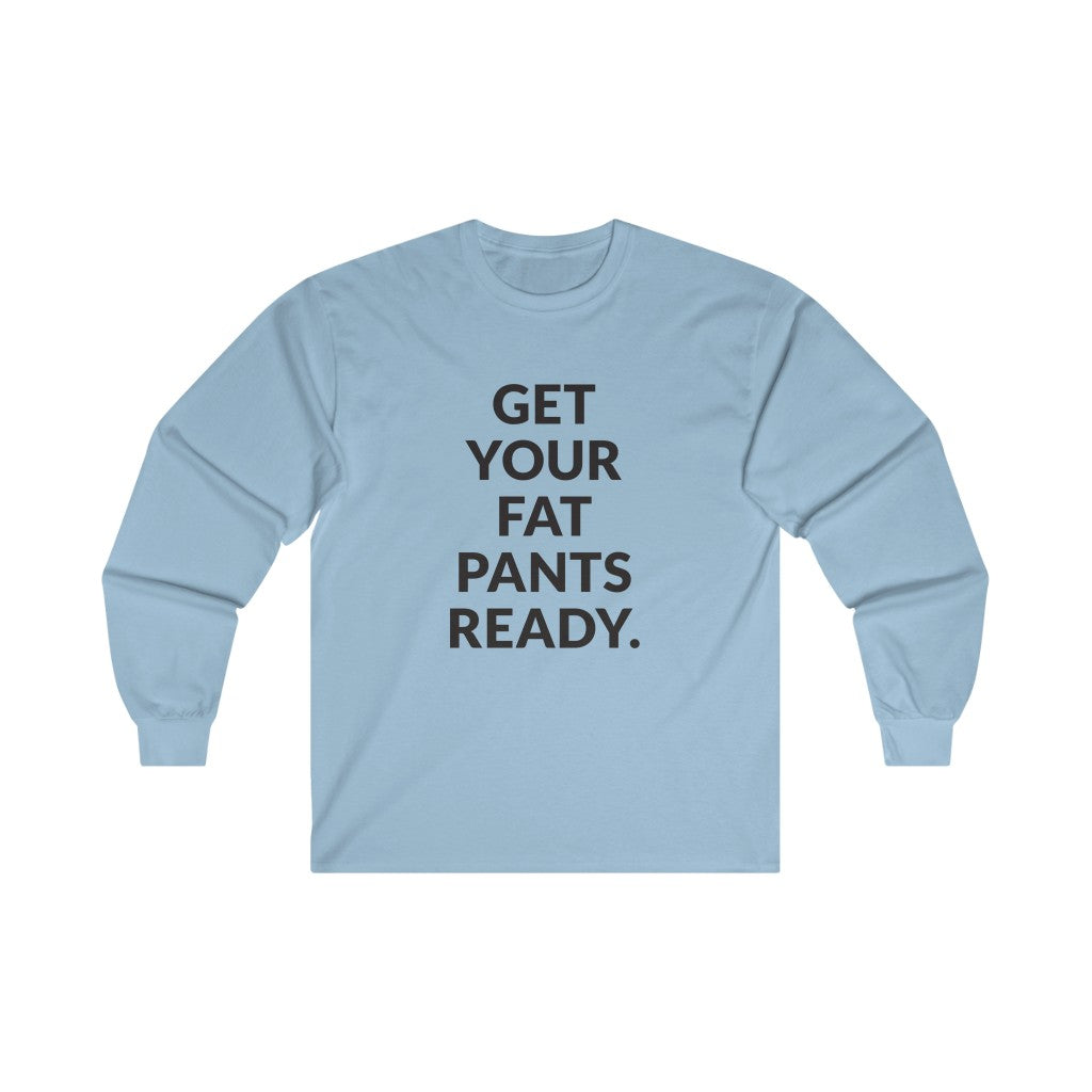 Fat Pants Long Sleeve Tee Fat Pants Long Sleeve Tee
