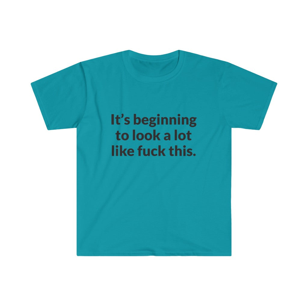 Its Beginning To Look A Lot Like F-This T-Shirt Its Beginning To Look A Lot Like F-This T-Shirt