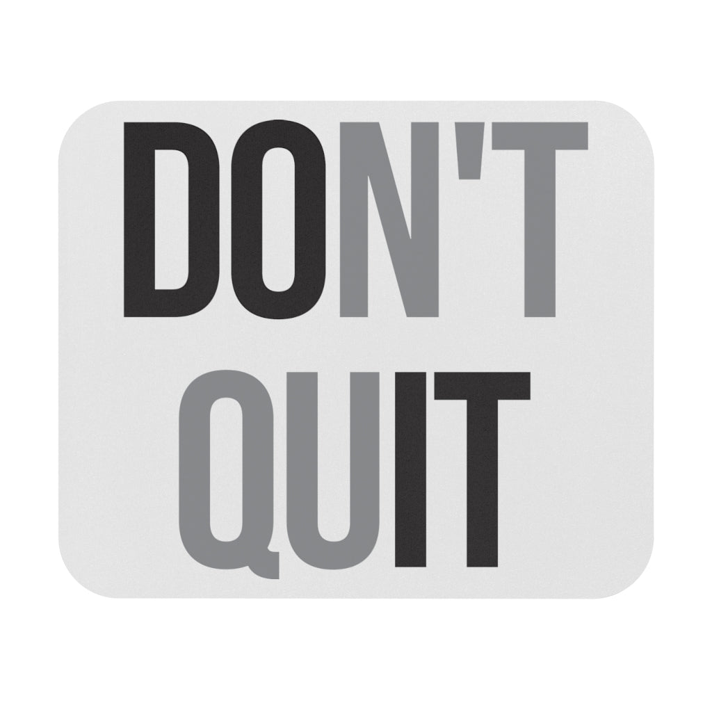 Don't Quit Motivational Mouse Pad Don't Quit Motivational Mouse Pad