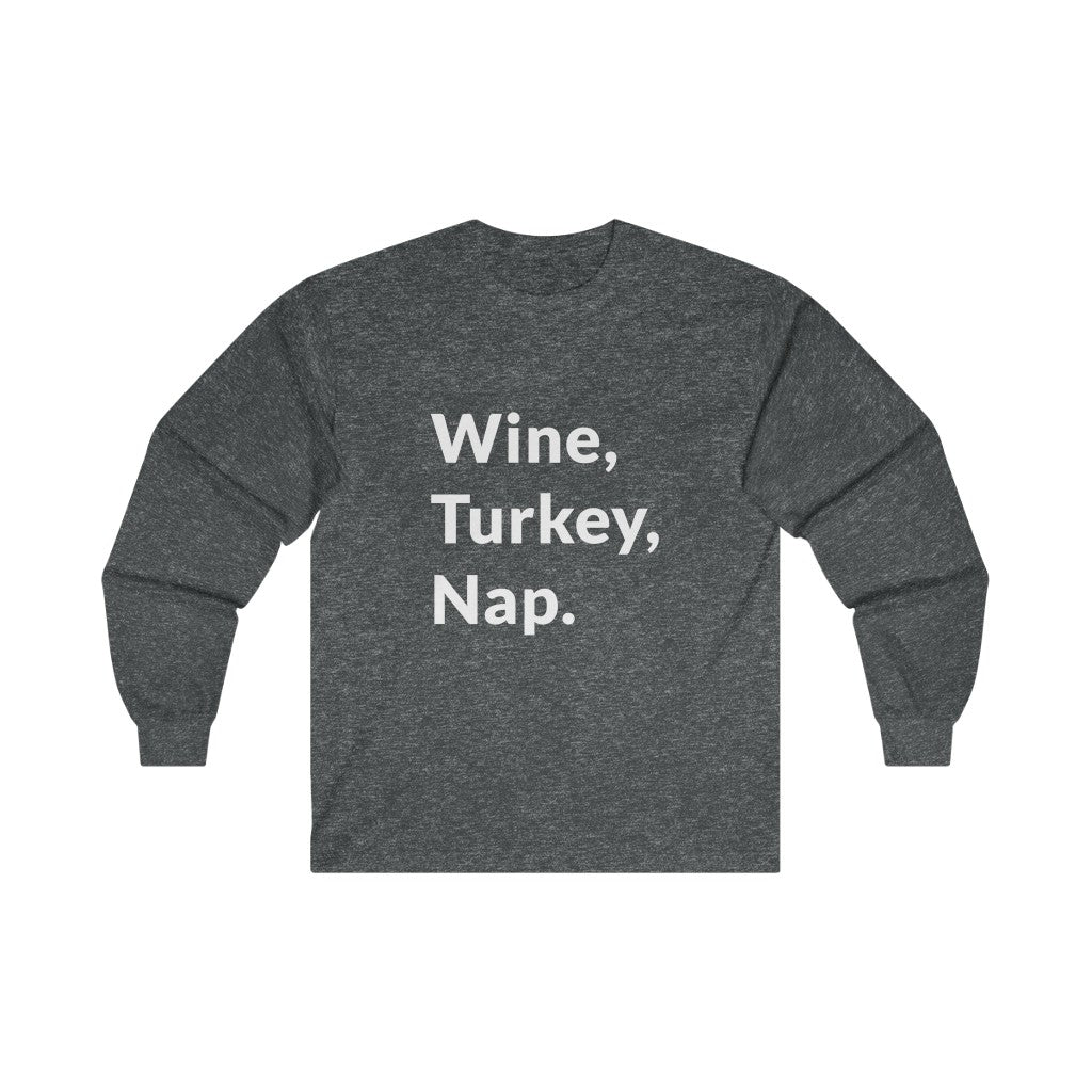 Wine, Turkey, Nap Long Sleeve Tee Wine, Turkey, Nap Long Sleeve Tee
