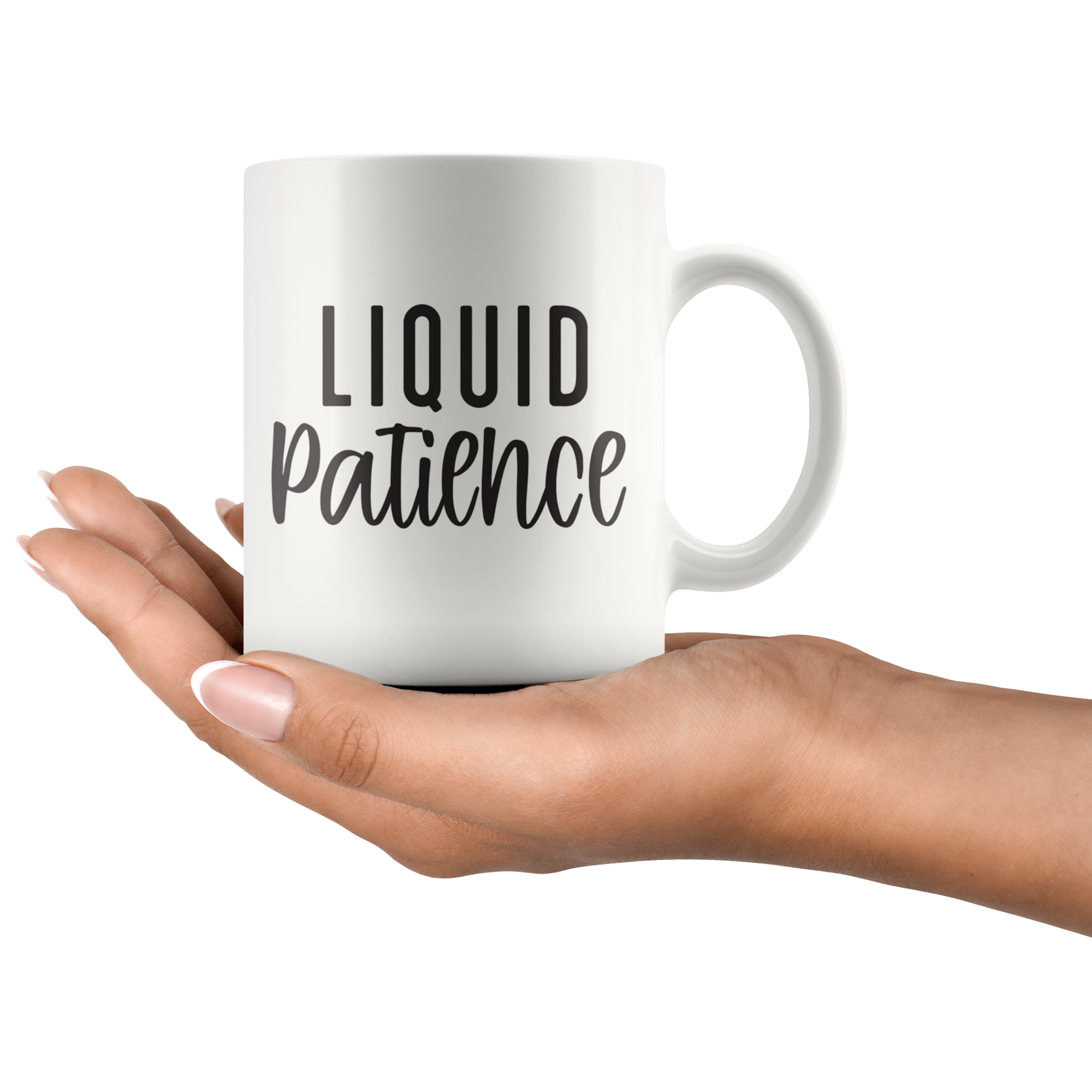Liquid Patience Coffee Mug Liquid Patience Coffee Mug