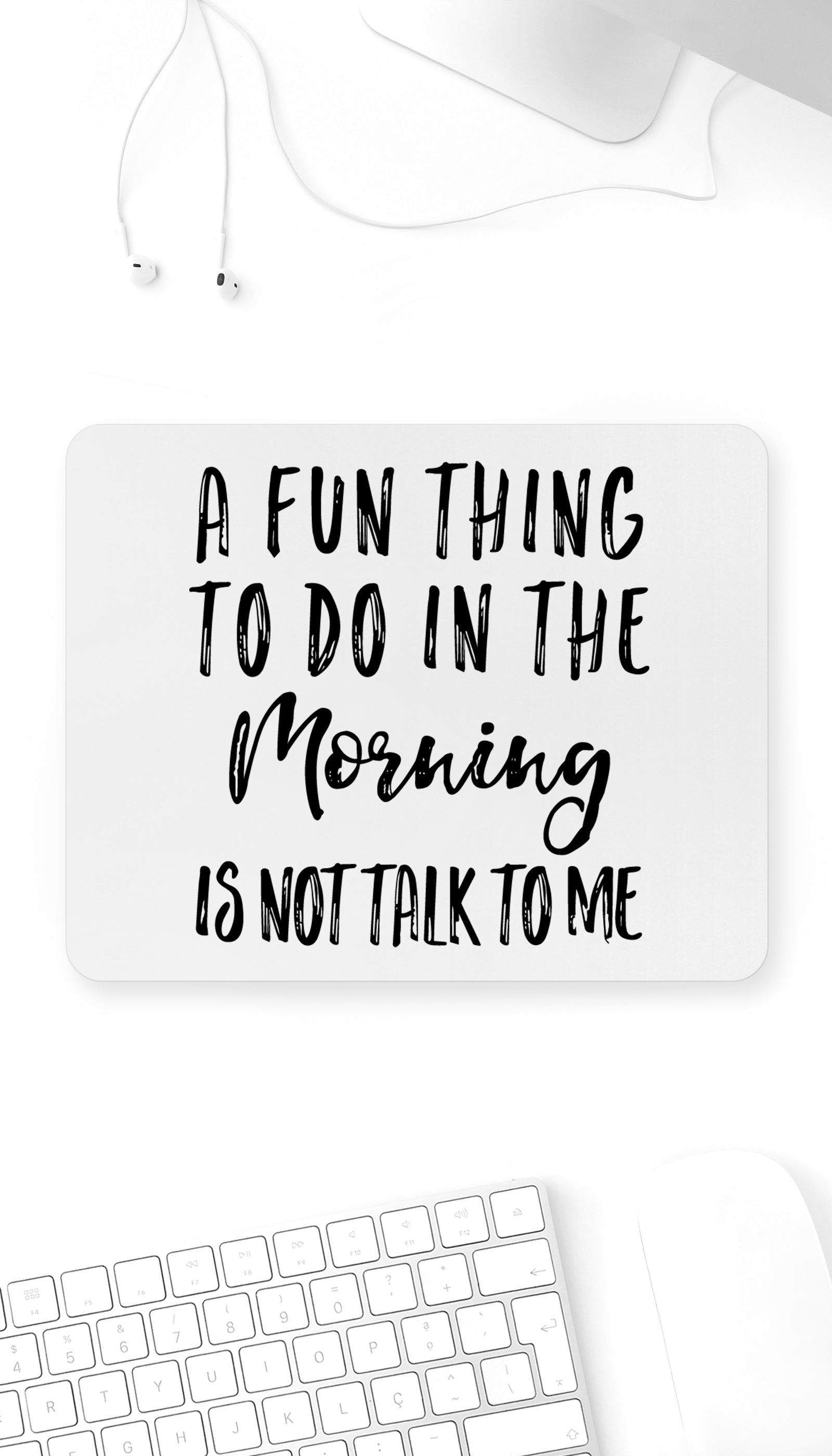 A Fun Thing To Do In The Morning Mouse Pad A Fun Thing To Do In The Morning Funny Office Mouse Pad