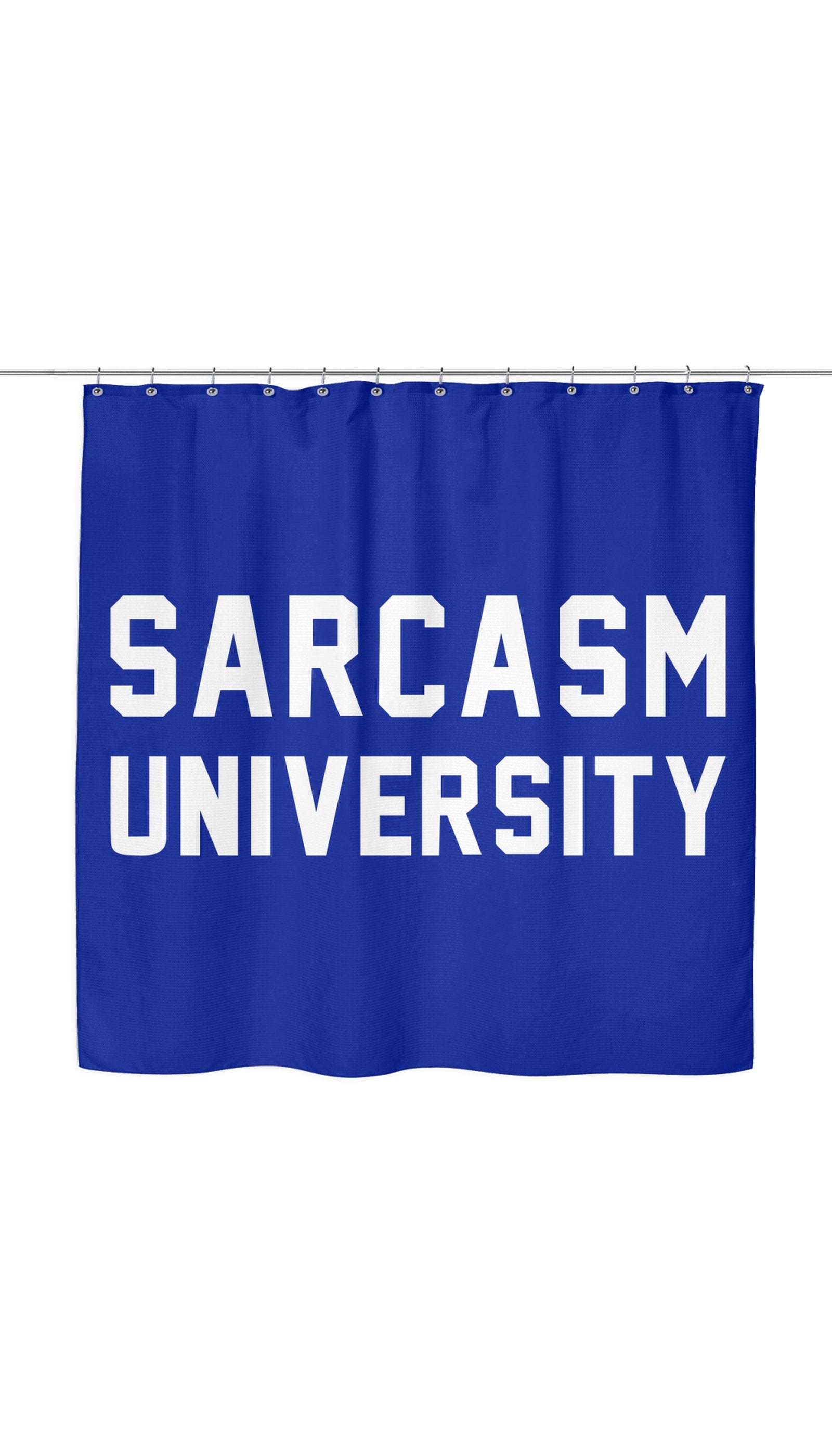 Sarcasm University Shower Curtain Sarcasm University Shower Curtain
