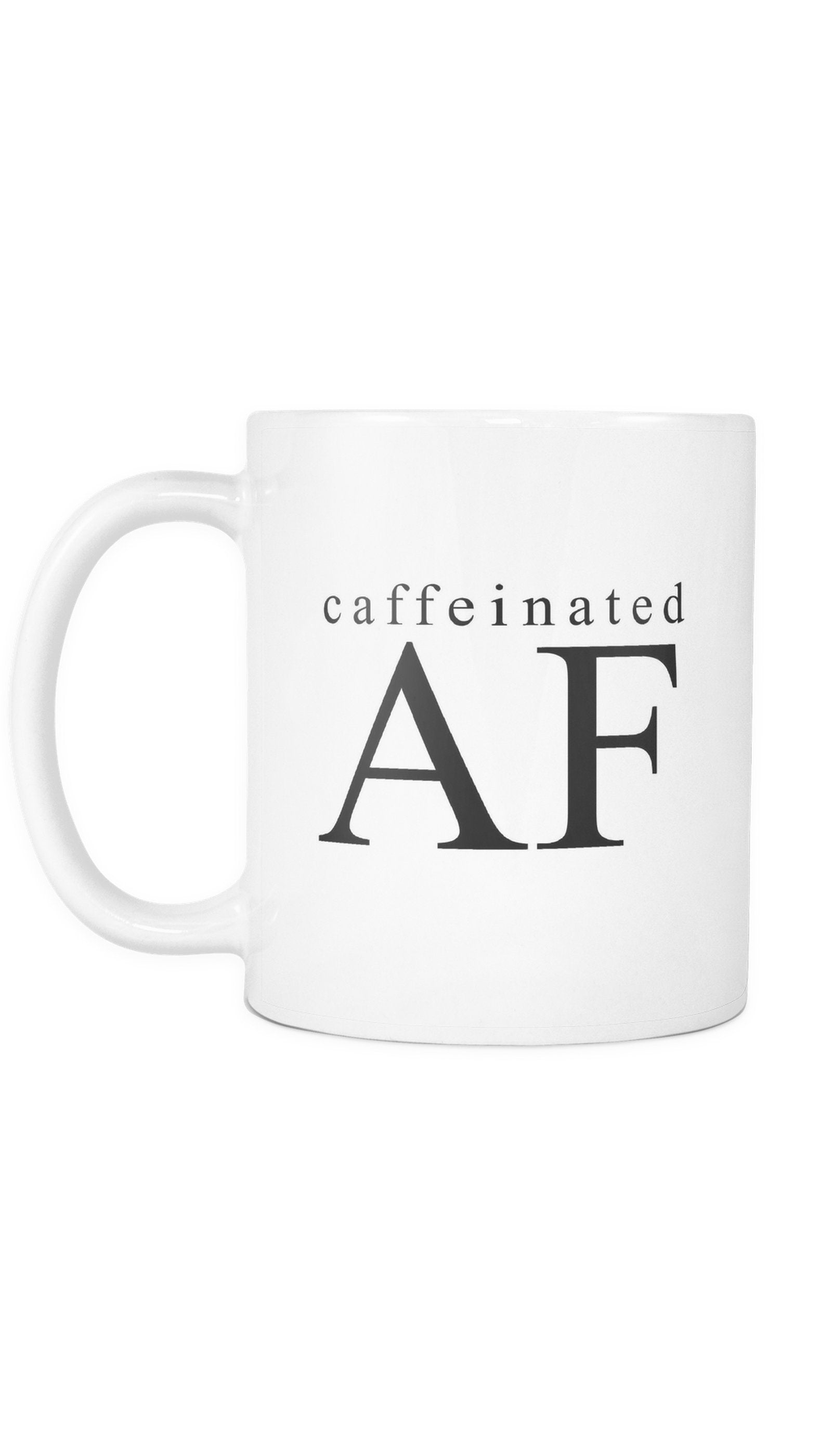 Caffeinated AF Funny Office Coffee Mug Caffeinated AF Mug | Sarcastic Me
