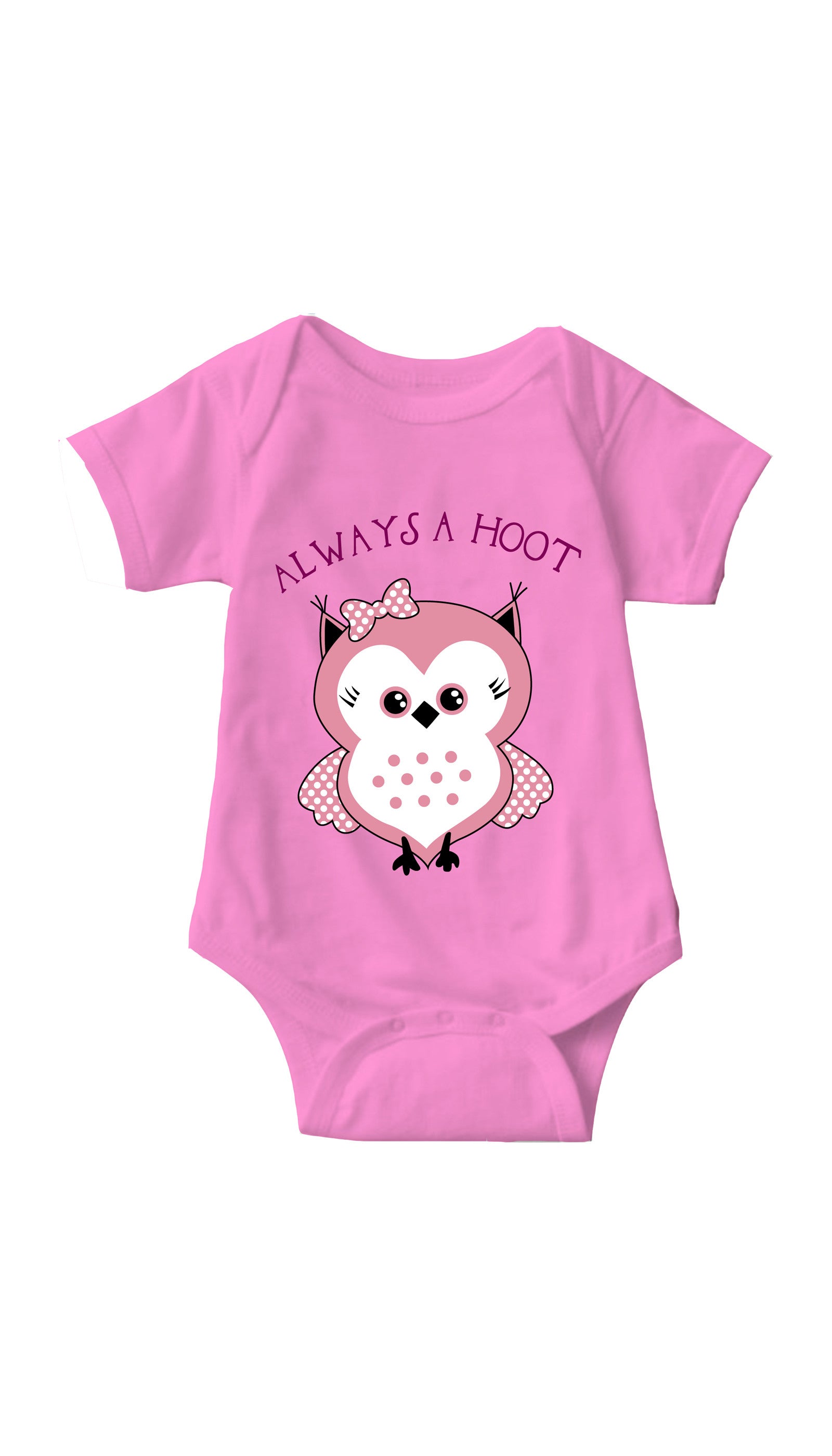 Always A Hoot Infant Onesie Always A Hoot Pink Infant Onesie | Sarcastic ME