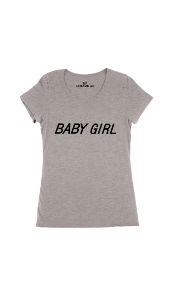 Baby Girl Women's T-Shirt Baby Girl Gray Women's T-Shirt | Sarcastic Me
