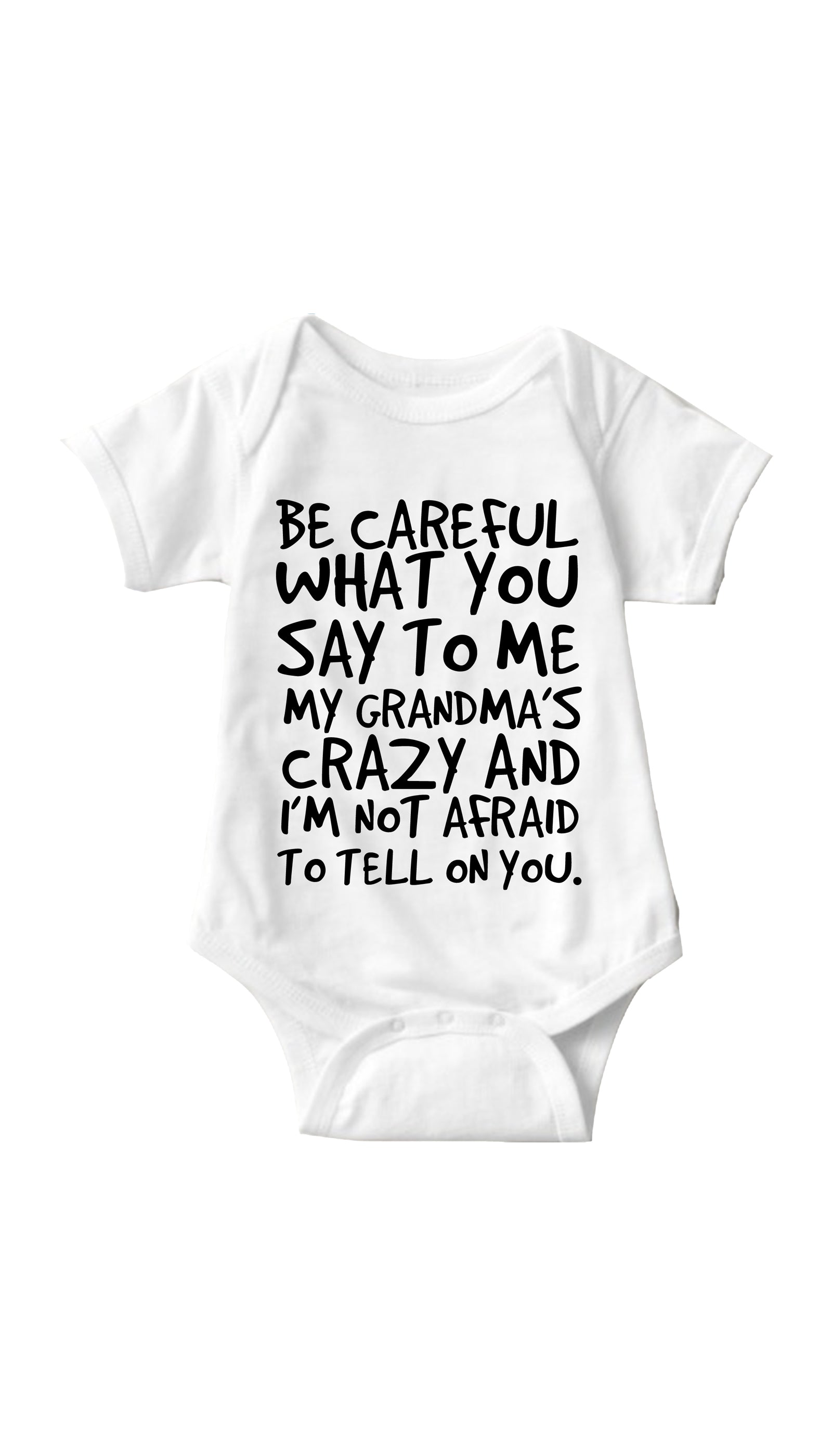 Be Careful What You Say To Me Infant Onesie Be Careful What You Say To Me White Infant Onesie | Sarcastic ME