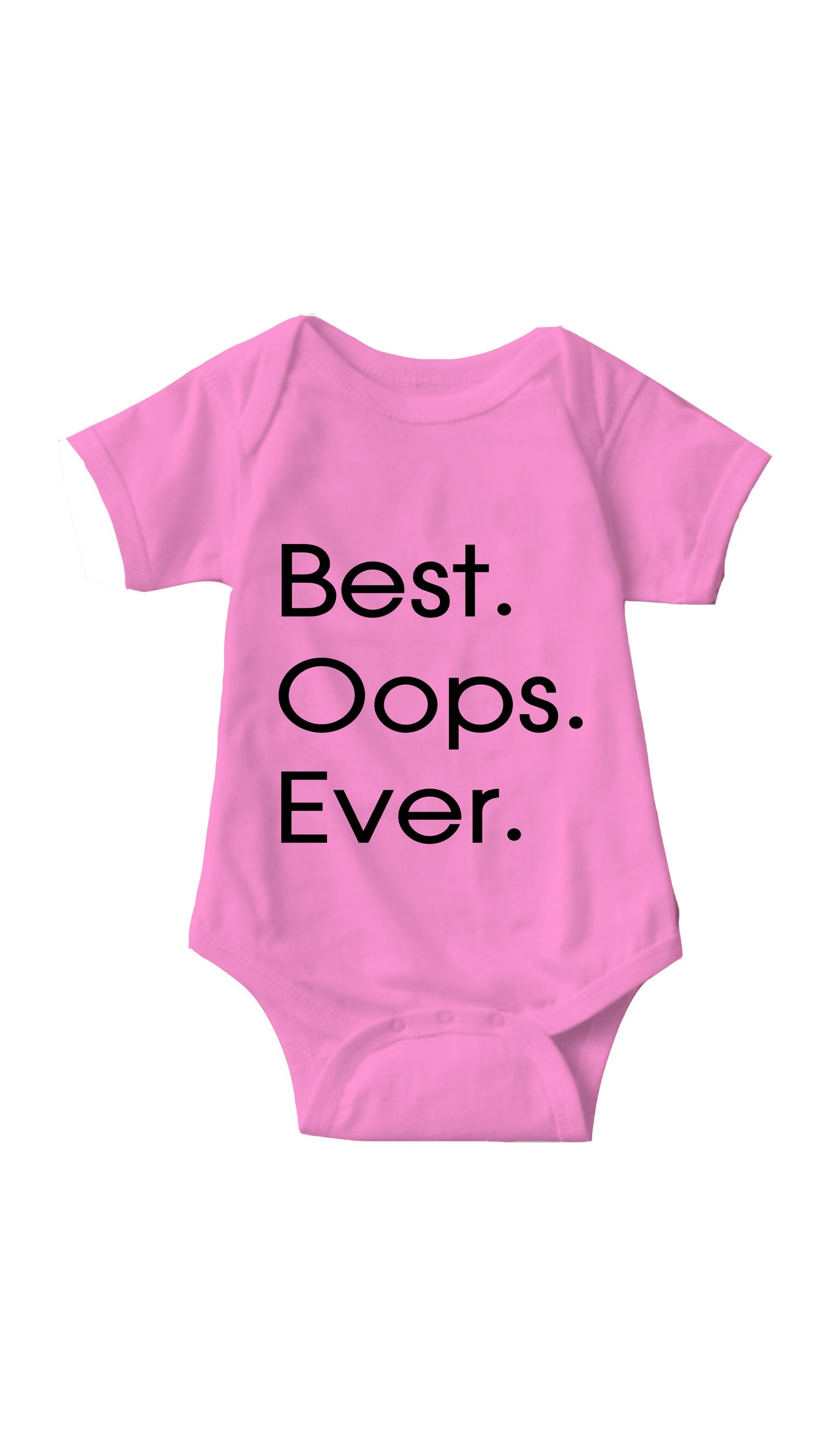 Best Oops Ever Infant Onesie Best Oops Ever Pink Infant Onesie | Sarcastic ME