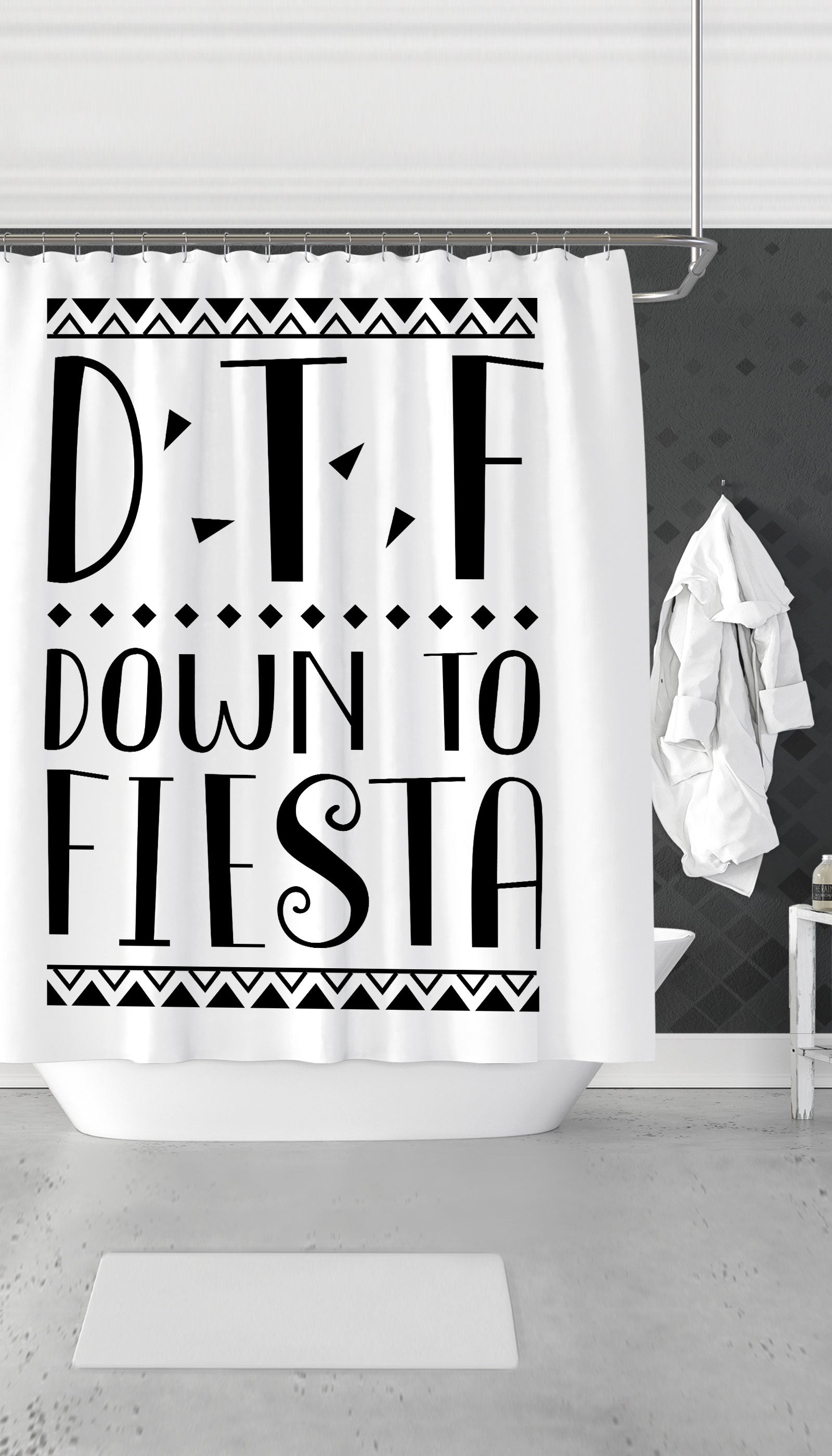 DTF Down To Fiesta Funny Shower Curtain DTF Down To Fiesta Funny Dorm Shower Curtain Gift | Sarcastic ME