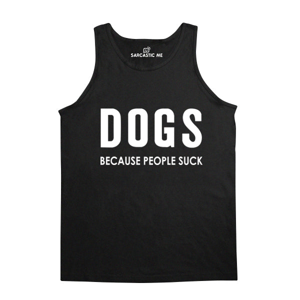 Dogs Because People Suck Unisex Tank Top Dogs Because People Suck Black Unisex Tank Top | Sarcastic Me