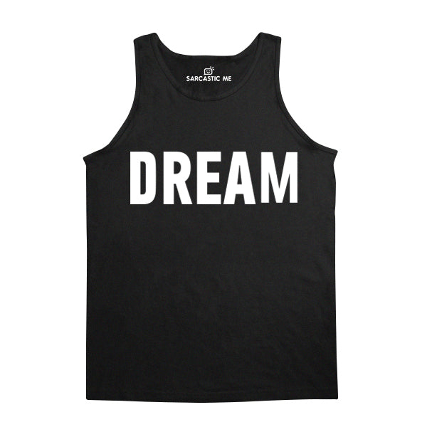 Dream Unisex Tank Top Dream Black Unisex Tank Top | Sarcastic Me