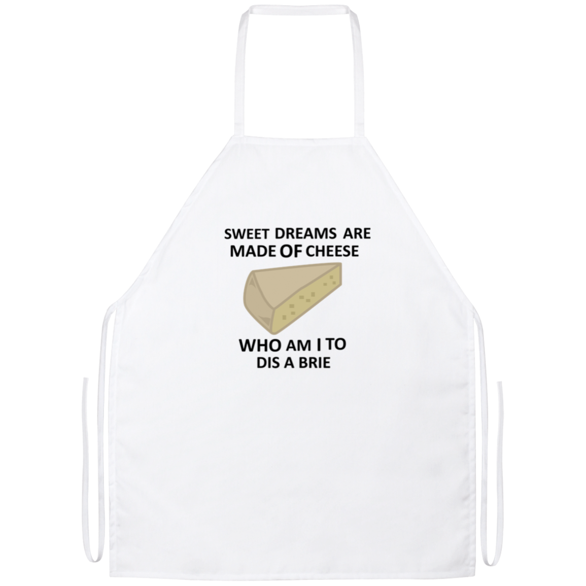 Sweet Dreams Are Made Of Cheese Funny Kitchen Apron Sweet Dreams Are Made Of Cheese Funny Kitchen Apron | Sarcastic Me
