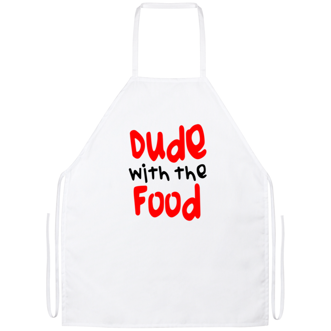 Dude With The Food Funny Kitchen Apron Dude With The Food Funny Kitchen Apron | Sarcastic Me