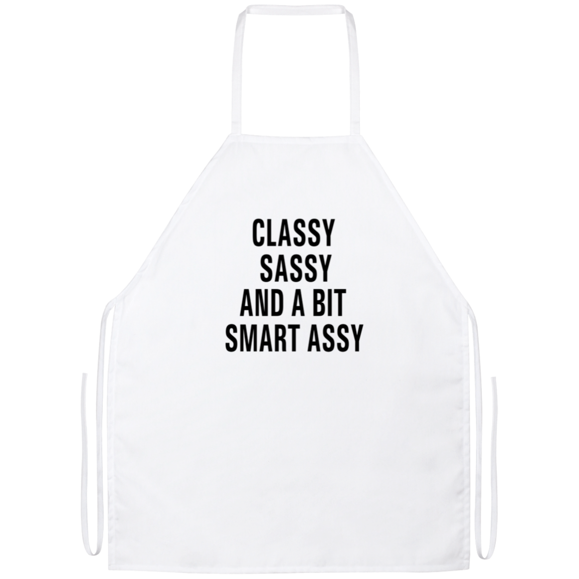 Classy Sassy And A Bit Smart Assy Funny Kitchen Apron Classy Sassy And A Bit Smart Assy Funny Kitchen Apron | Sarcastic Me