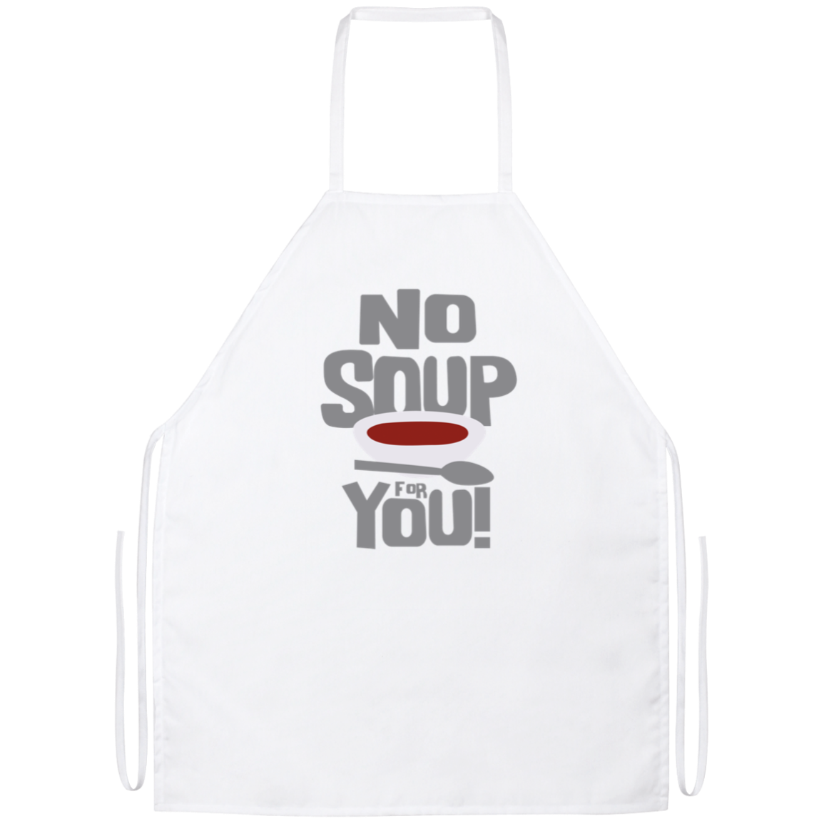 No Soup For You Funny Kitchen Apron No Soup For You Funny Kitchen Apron | Sarcastic Me
