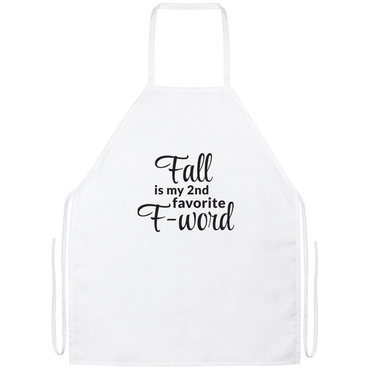Fall Is My Second Favorite F Word Apron