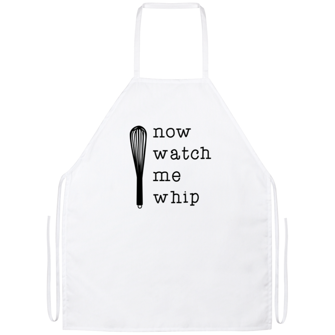 Now Watch Me Whip Funny Kitchen Apron Now Watch Me Whip Funny Kitchen Apron | Sarcastic Me