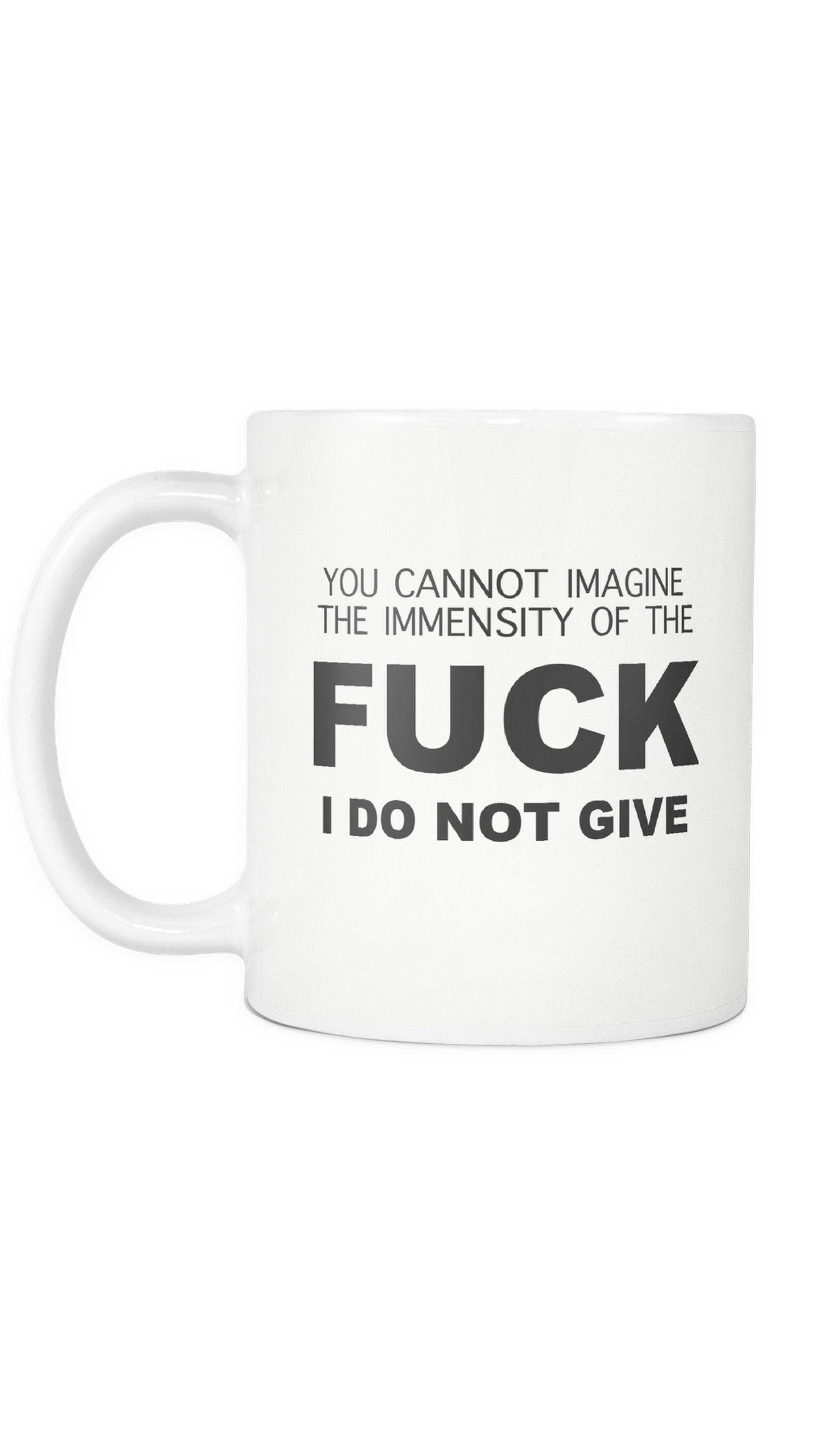You Cannot Imagine Mug You Cannot Imagine Mug | Sarcastic ME