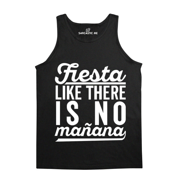 Fiesta Like There Is No Mañana Unisex Tank Top Fiesta Like There Is No Mañana Black Unisex Tank Top | Sarcastic Me