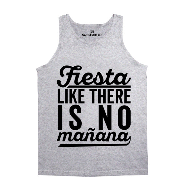 Fiesta Like There Is No Mañana Unisex Tank Top Fiesta Like There Is No Mañana Gray Unisex Tank Top | Sarcastic Me