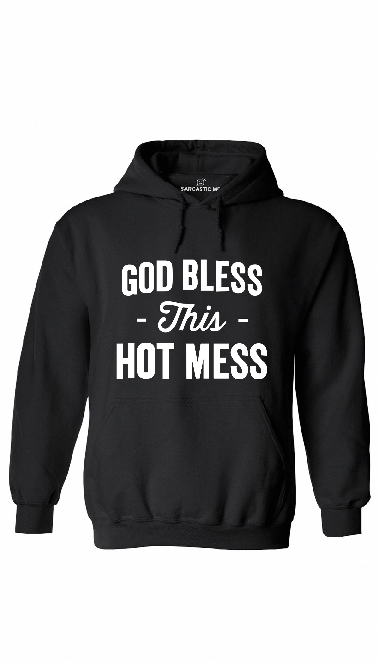 God Bless This Hot Mess Hoodie God Bless This Hot Mess Black Hoodie | Sarcastic ME