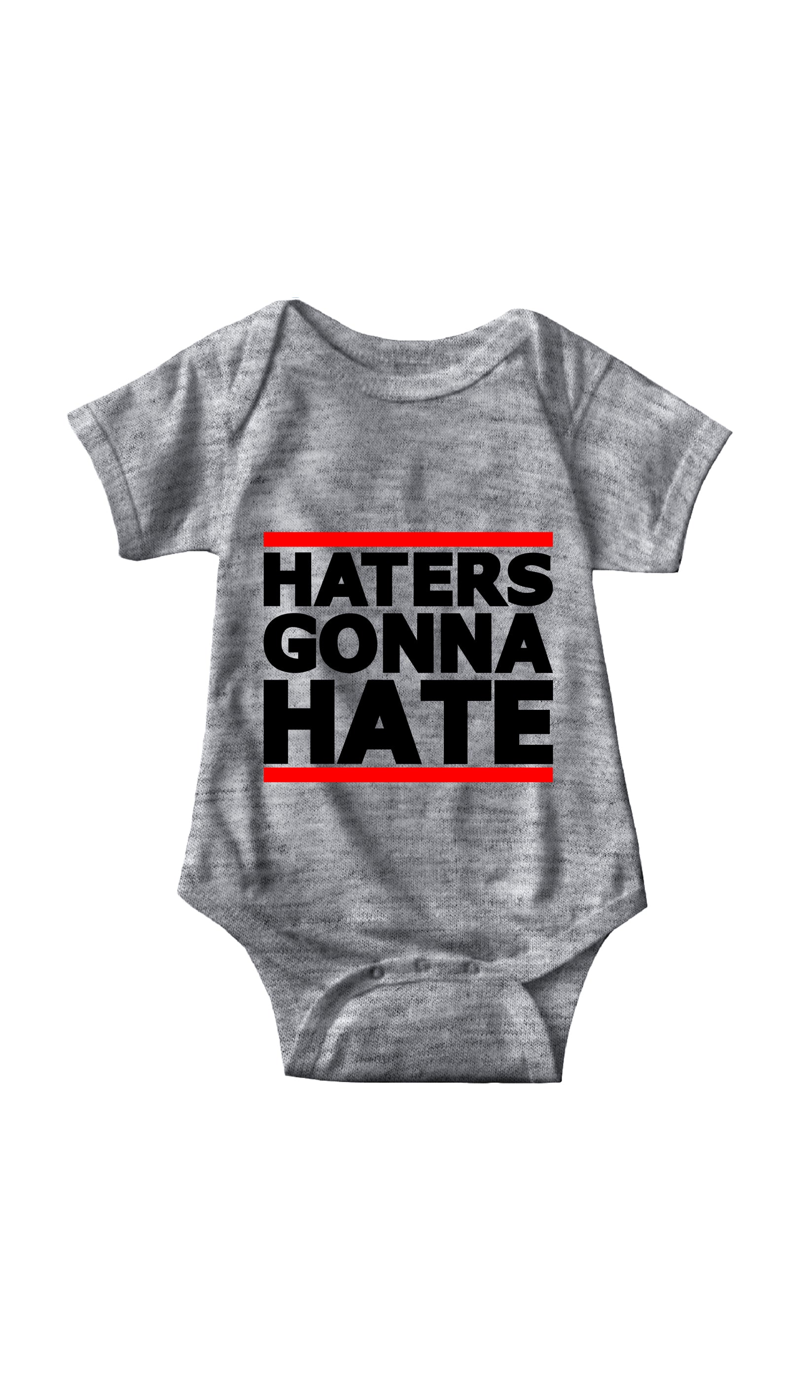 Haters Gonna Hate Infant Onesie Haters Gonna Hate Gray Infant Onesie | Sarcastic ME