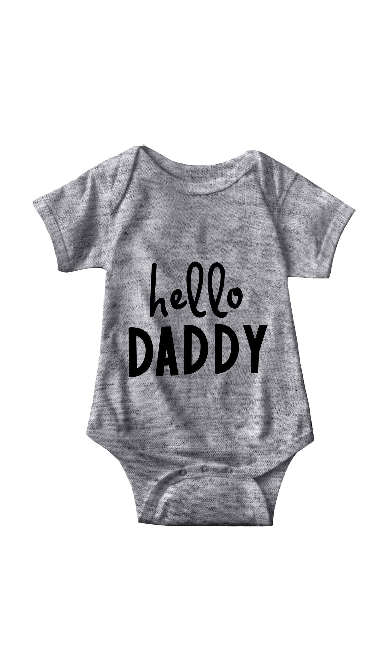 Hello Daddy Infant Onesie Hello Daddy Gray Infant Onesie | Sarcastic ME