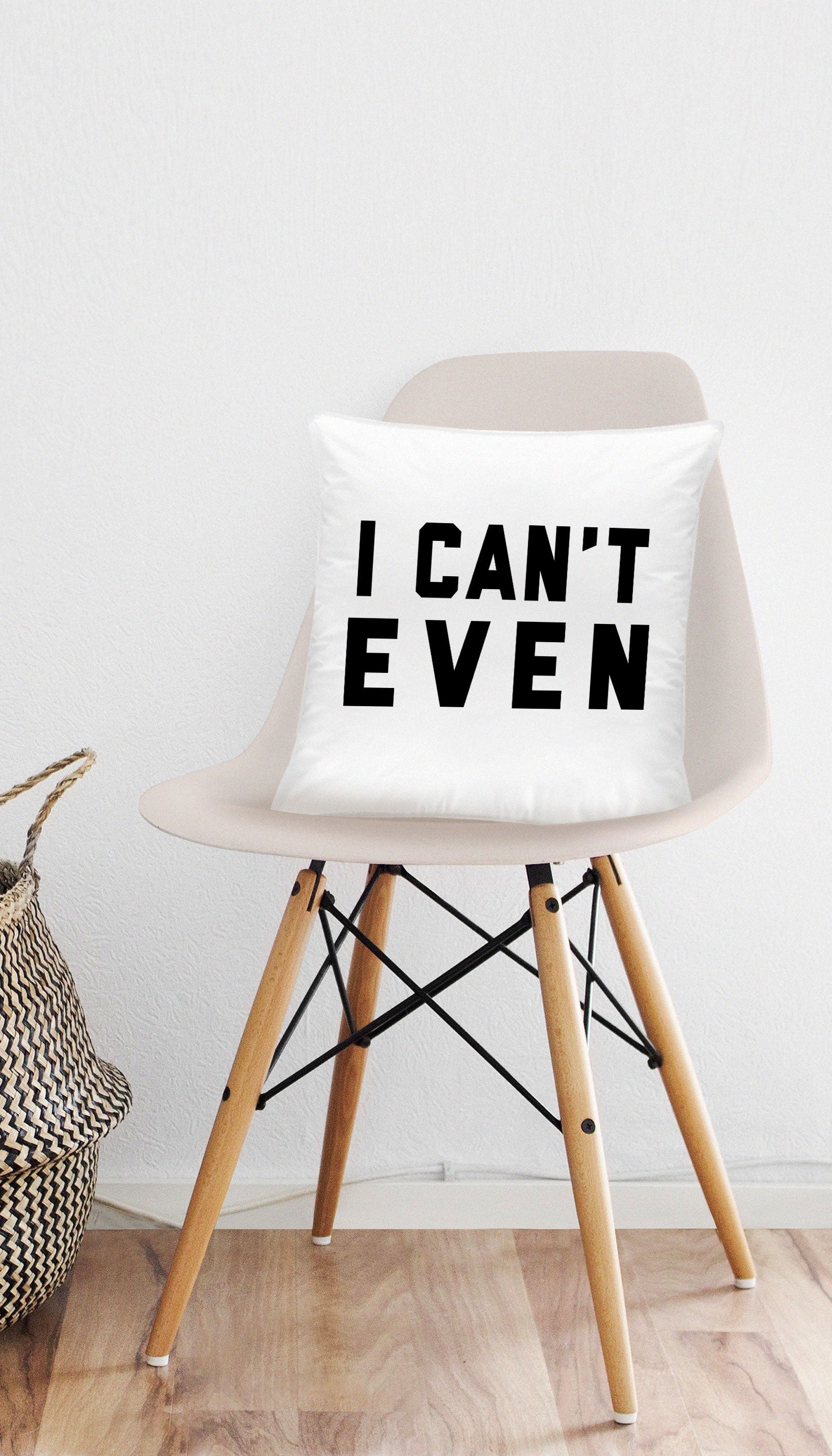 I Can't Even Funny Home Throw Pillow I Can't Even Funny & Clever Home Throw Pillow Gift | Sarcastic ME