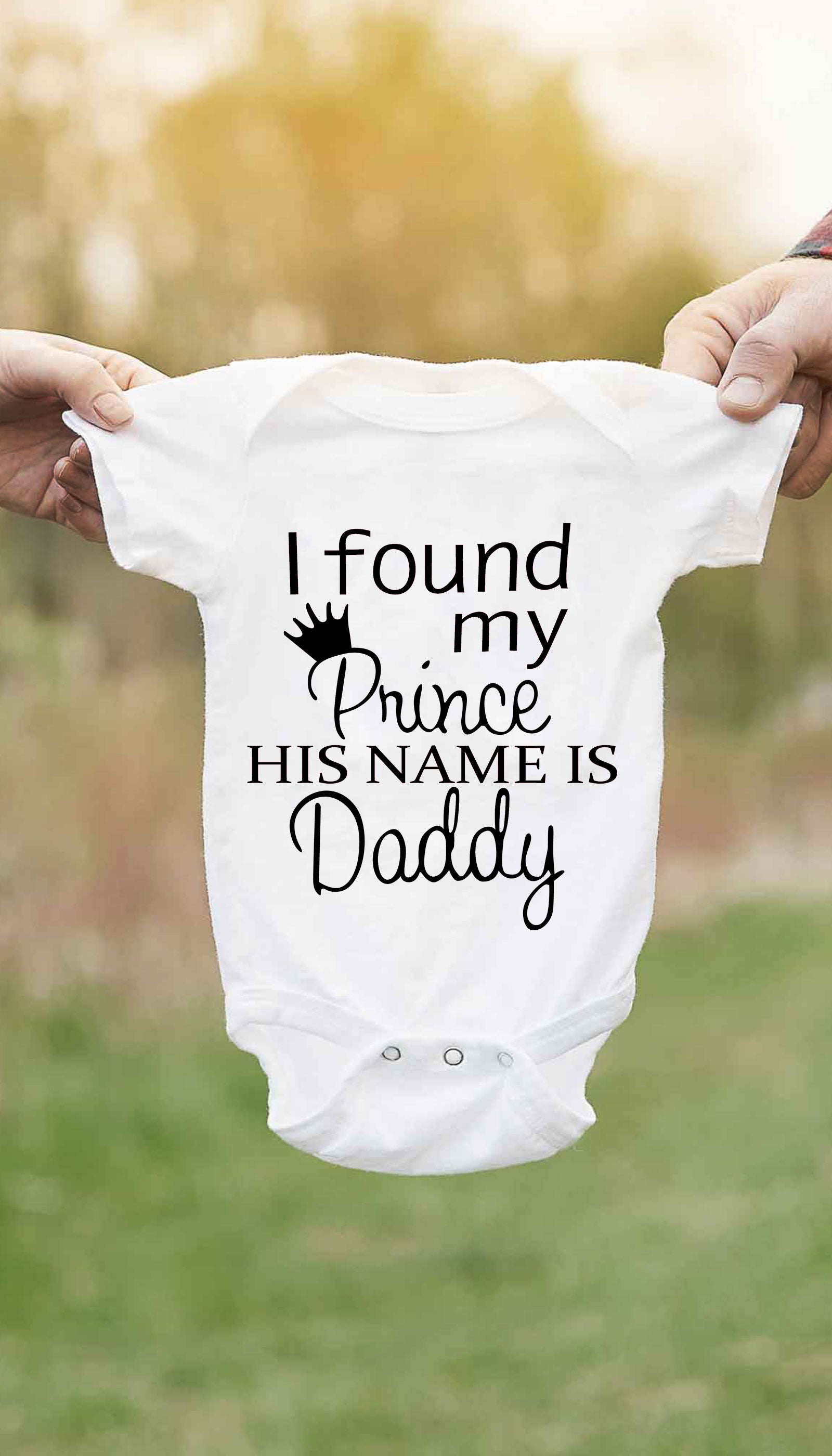 I Found My Prince Infant Onesie I Found My Prince Cute & Funny Baby Infant Onesie | Sarcastic ME
