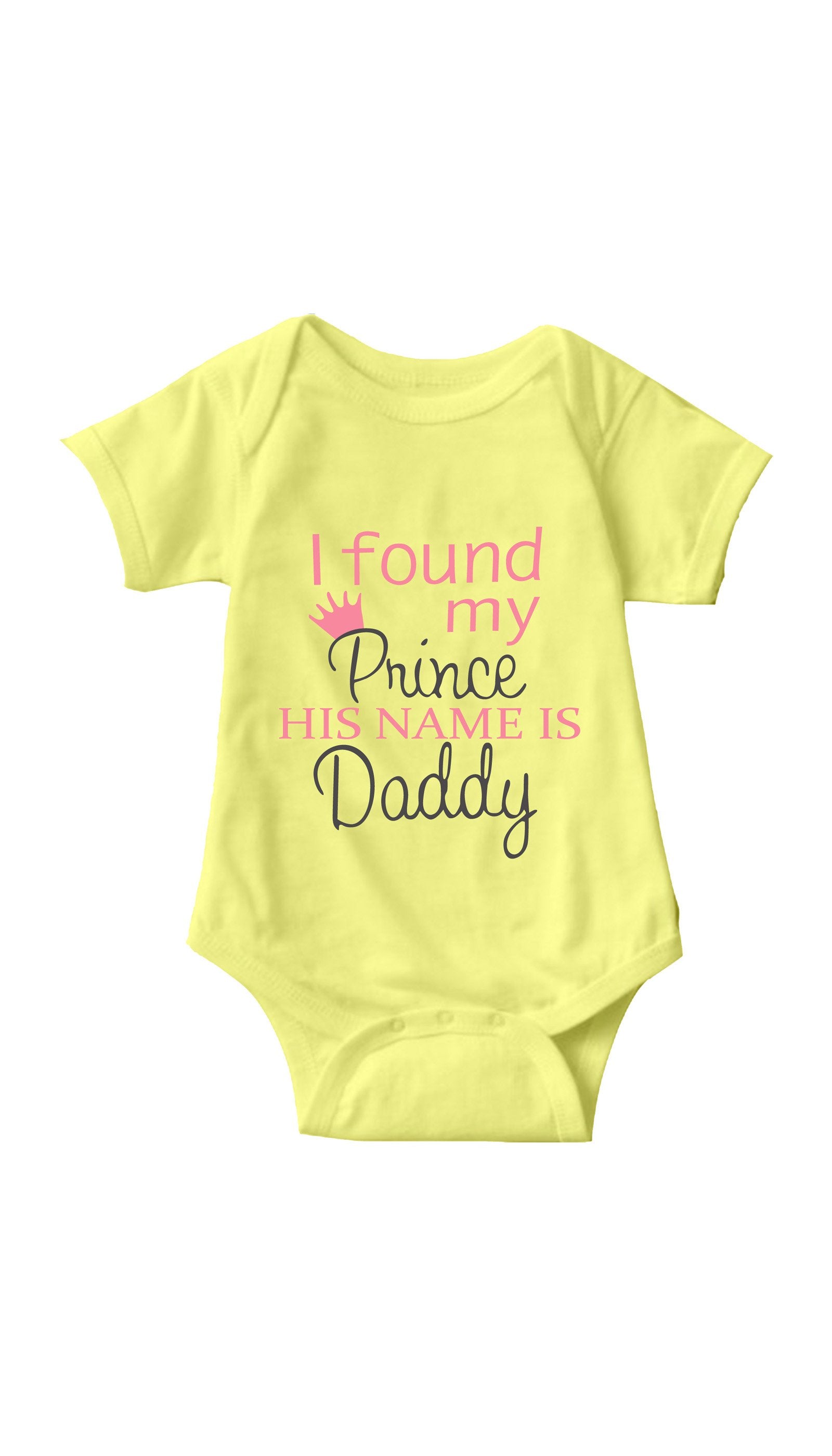 I Found My Prince Infant Onesie I Found My Prince Yellow Infant Onesie | Sarcastic ME
