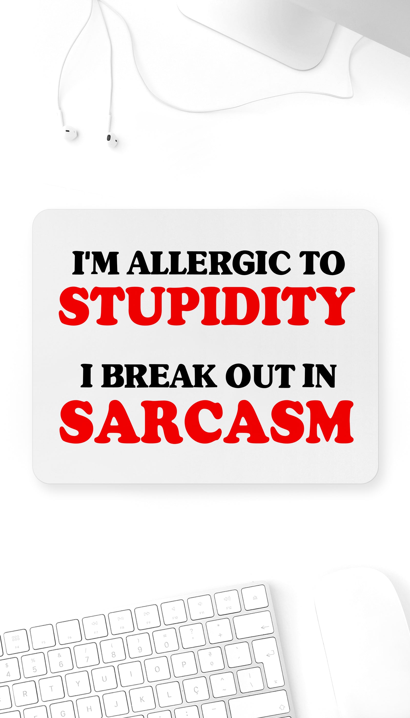 I'm Allergic To Stupidity Mouse Pad I'm Allergic To Stupidity Funny Office Mouse Pad