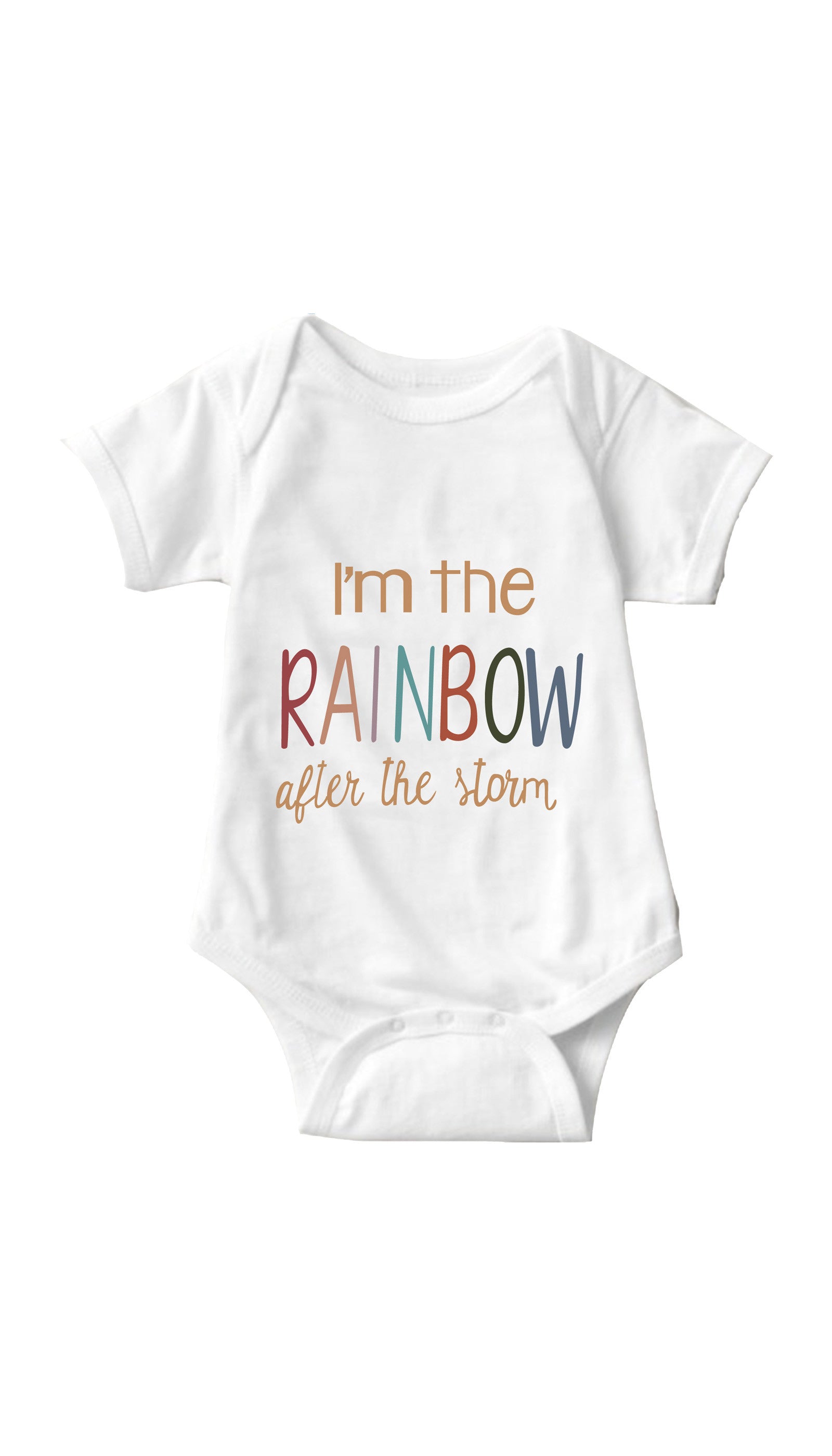 I'm The Rainbow After The Storm Infant Onesie I'm The Rainbow After The Storm White Infant Onesie | Sarcastic ME