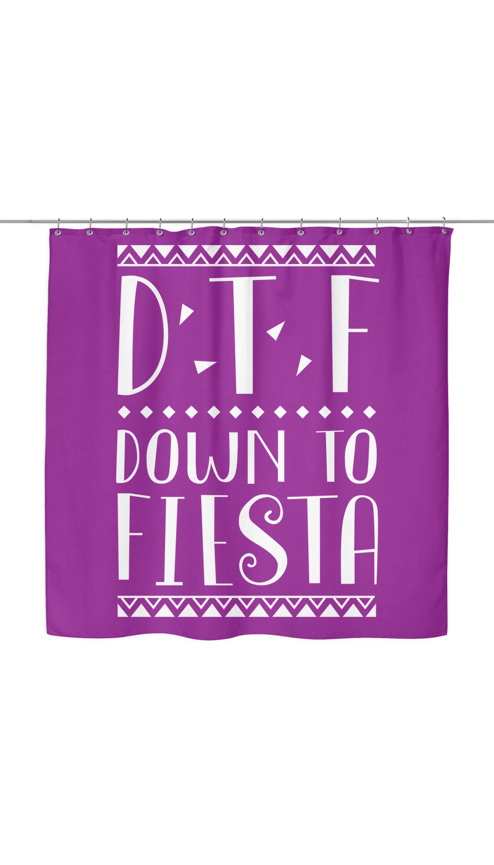 DTF Down To Fiesta Funny Shower Curtain DTF Down To Fiesta Shower Curtain