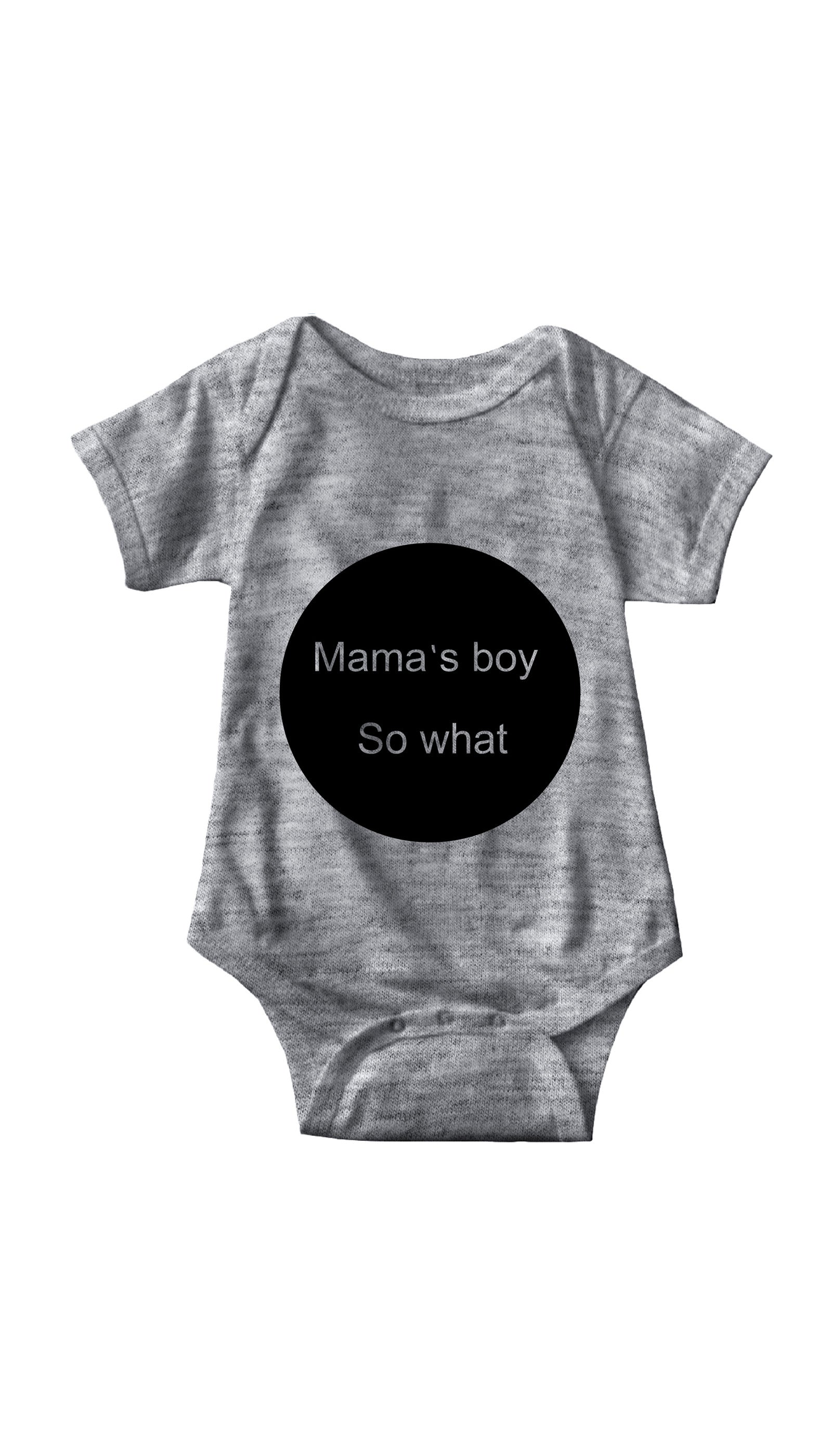Mama's Boy So What Infant Onesie Mama's Boy So What Gray Infant Onesie | Sarcastic ME
