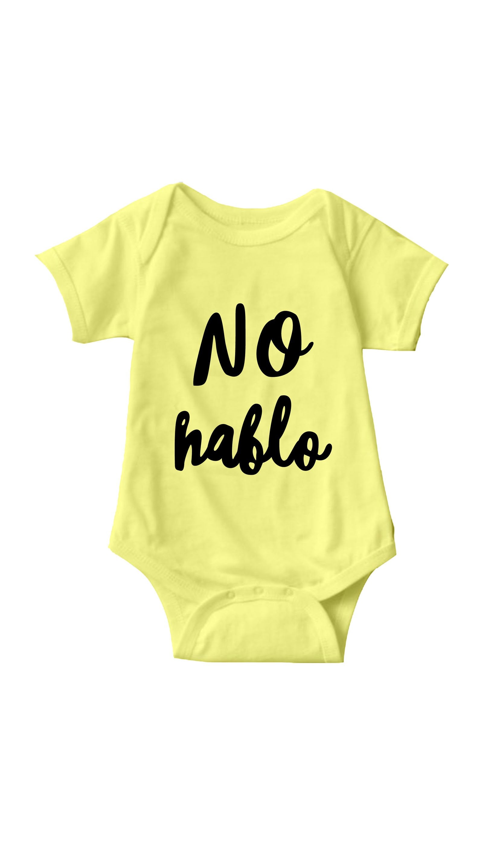 No Hablo Can't Speak Funny Infant Onesie No Hablo Yellow Infant Onesie | Sarcastic ME
