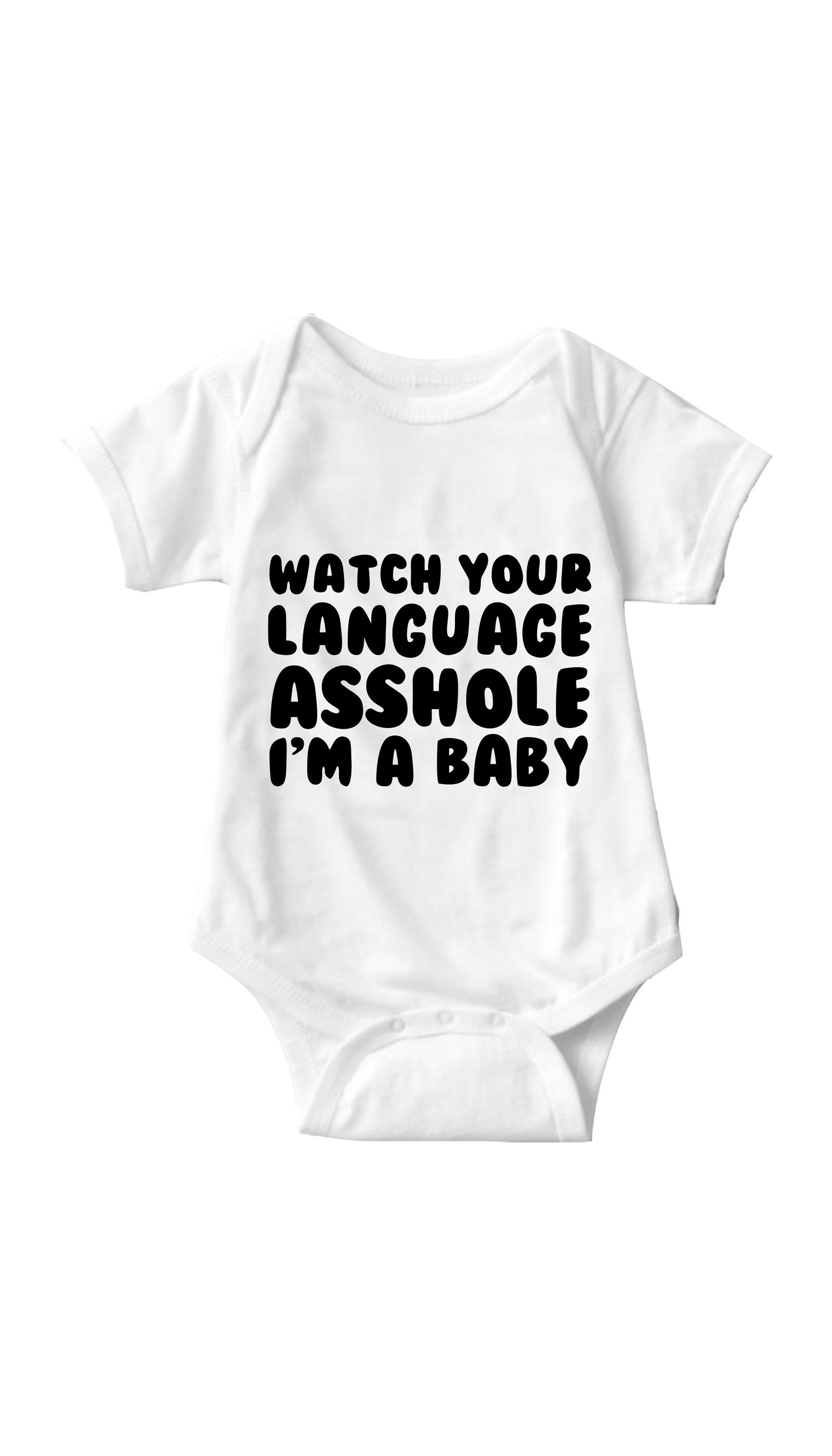 Watch Your Language Asshole Infant Onesie Watch Your Language Asshole White Infant Onesie | Sarcastic ME
