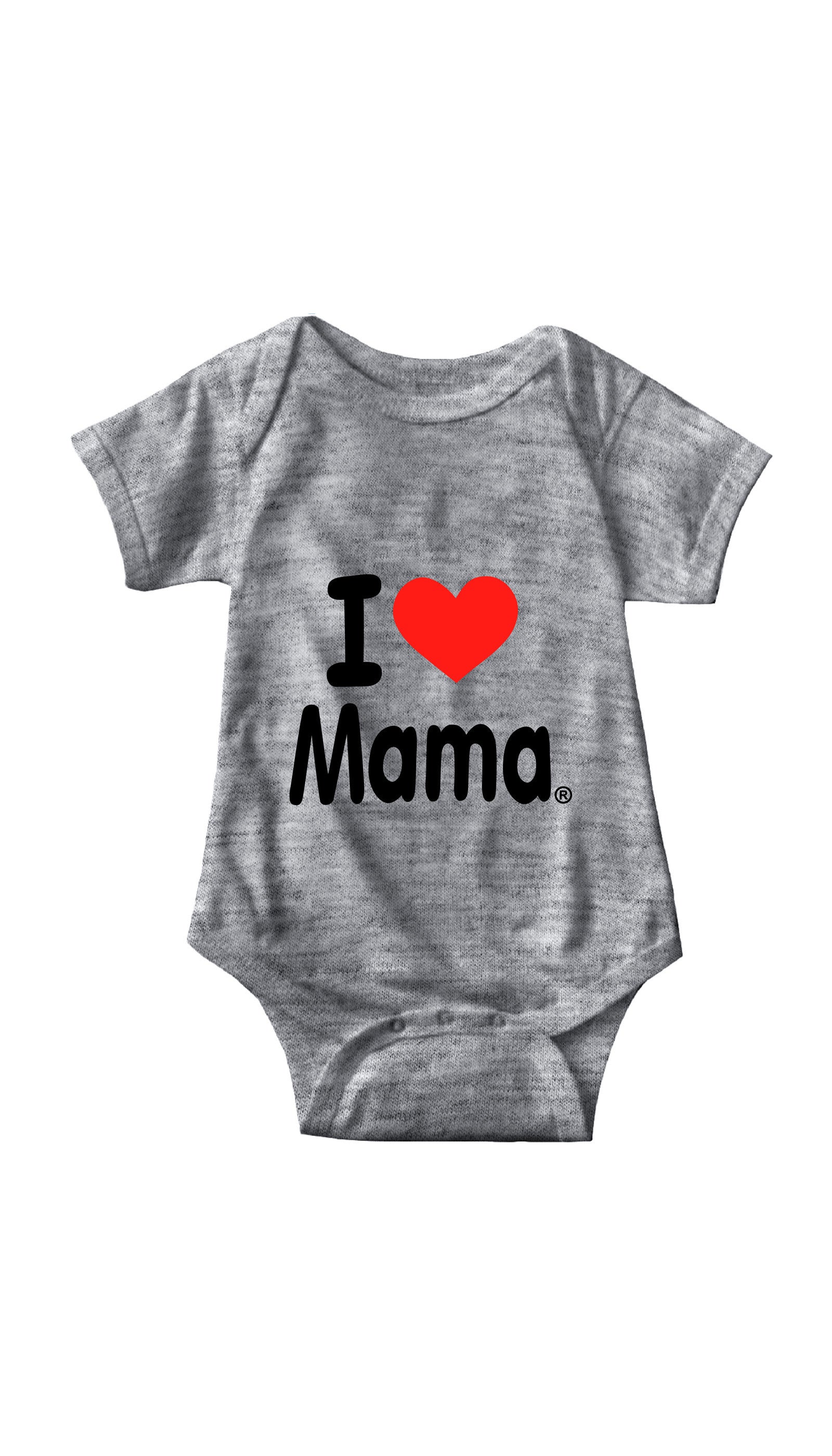 I Love Mama Infant Onesie I Love Mama Gray Infant Onesie | Sarcastic ME