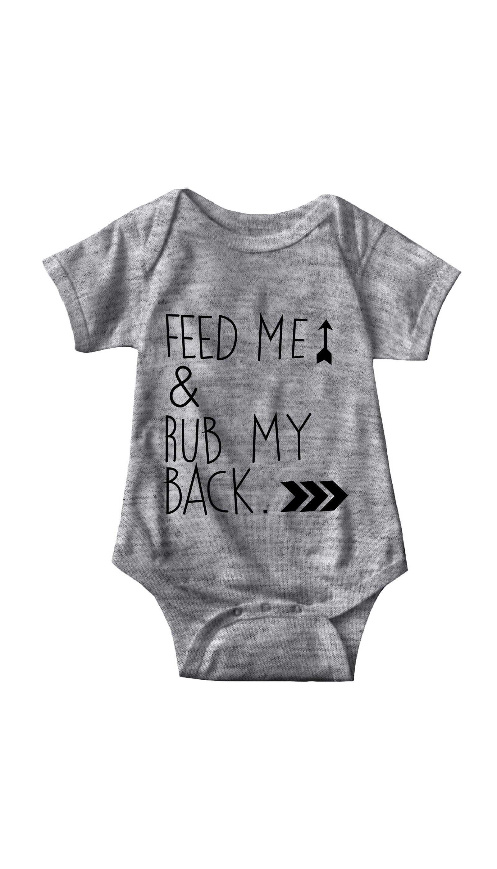 Feed Me & Rub My Back Infant Onesie Feed Me & Rub My Back Gray Infant Onesie | Sarcastic ME