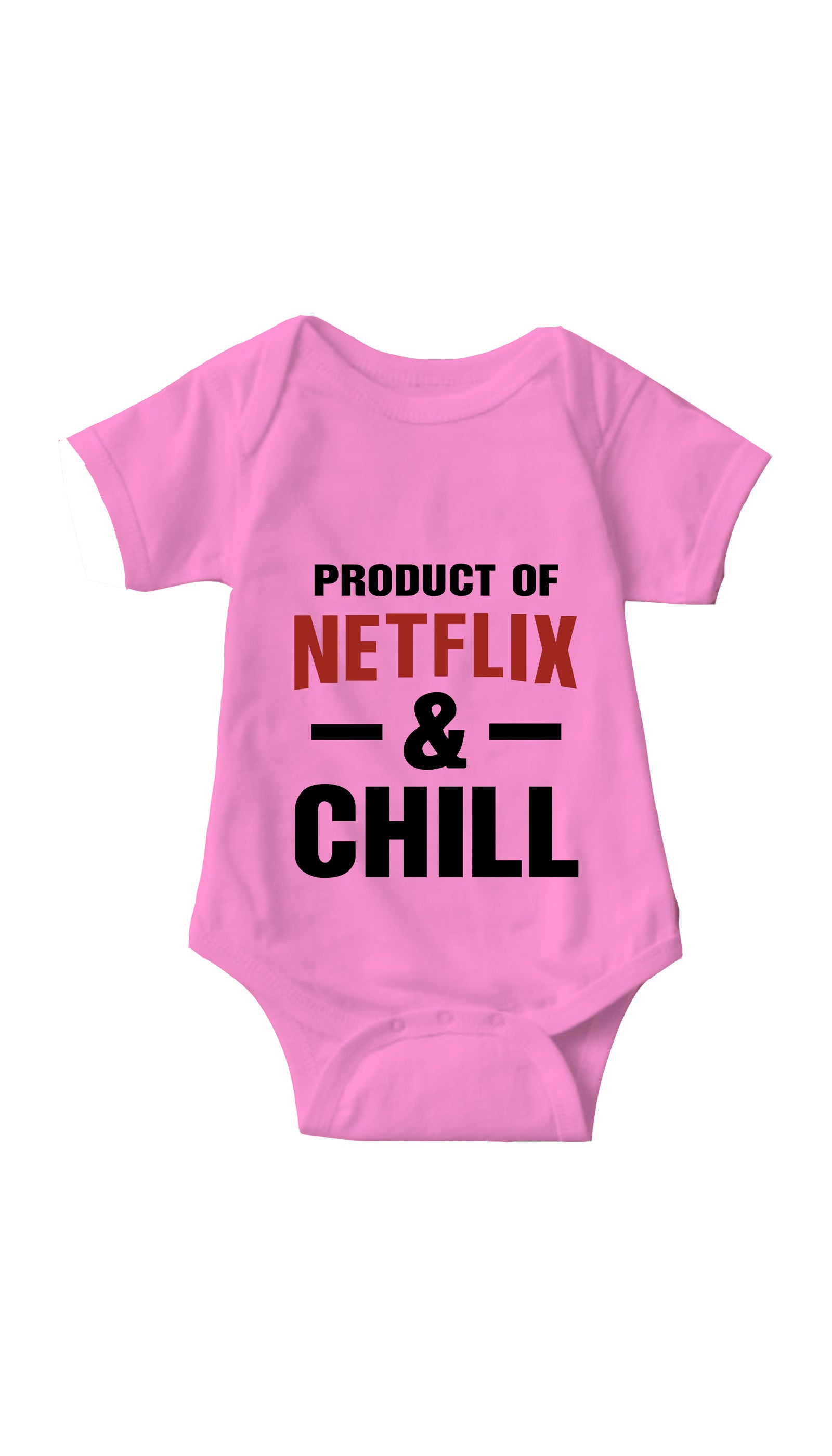 Product Of Netflix & Chill Infant Onesie Product Of Netflix & Chill Pink Infant Onesie | Sarcastic ME
