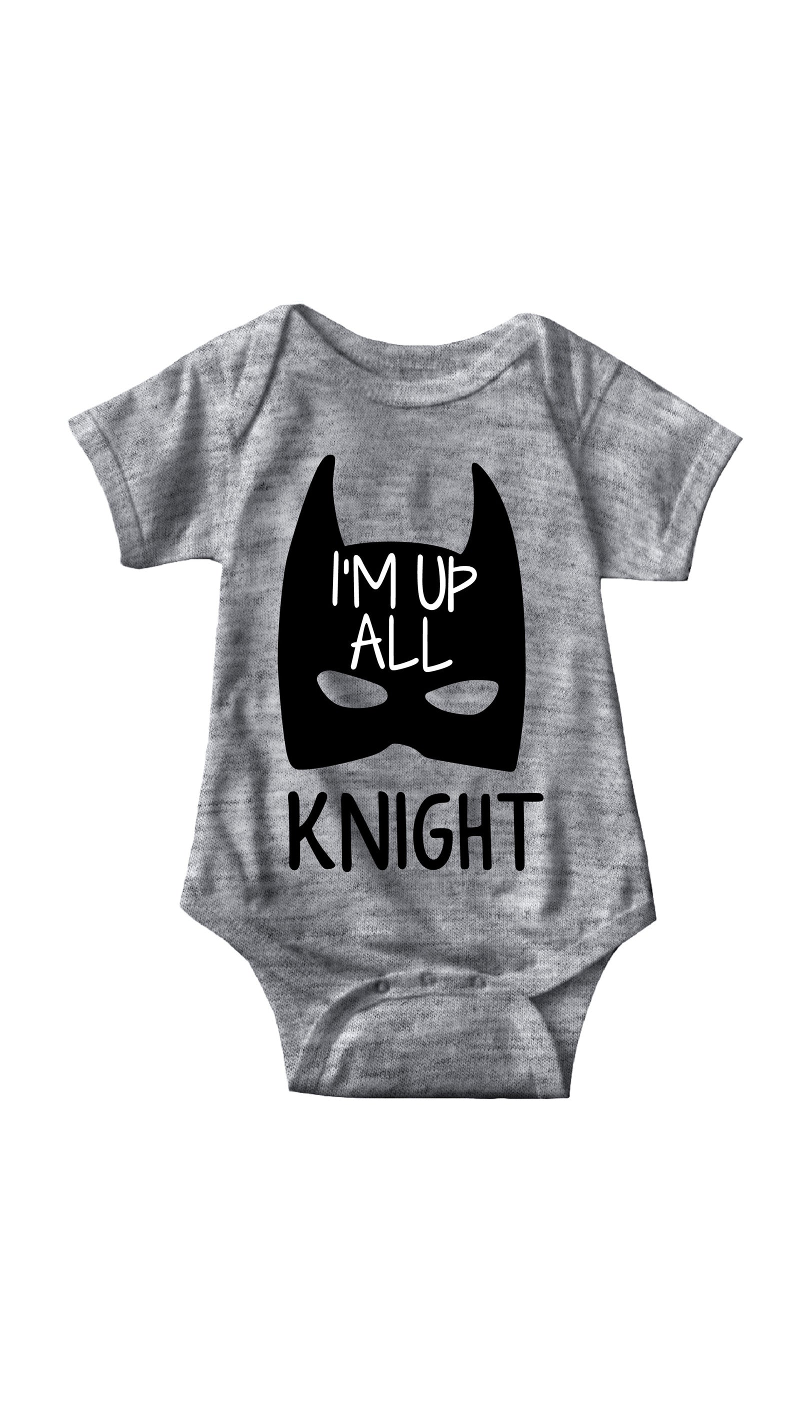I'm Up All Knight Infant Onesie  I'm Up All Knight Gray Infant Onesie | Sarcastic ME