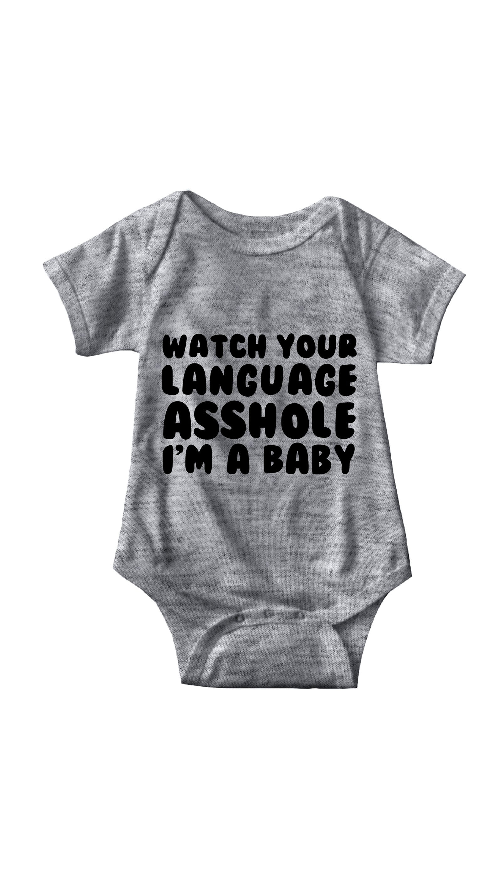 Watch Your Language Asshole Infant Onesie Watch Your Language Asshole Gray Infant Onesie | Sarcastic ME