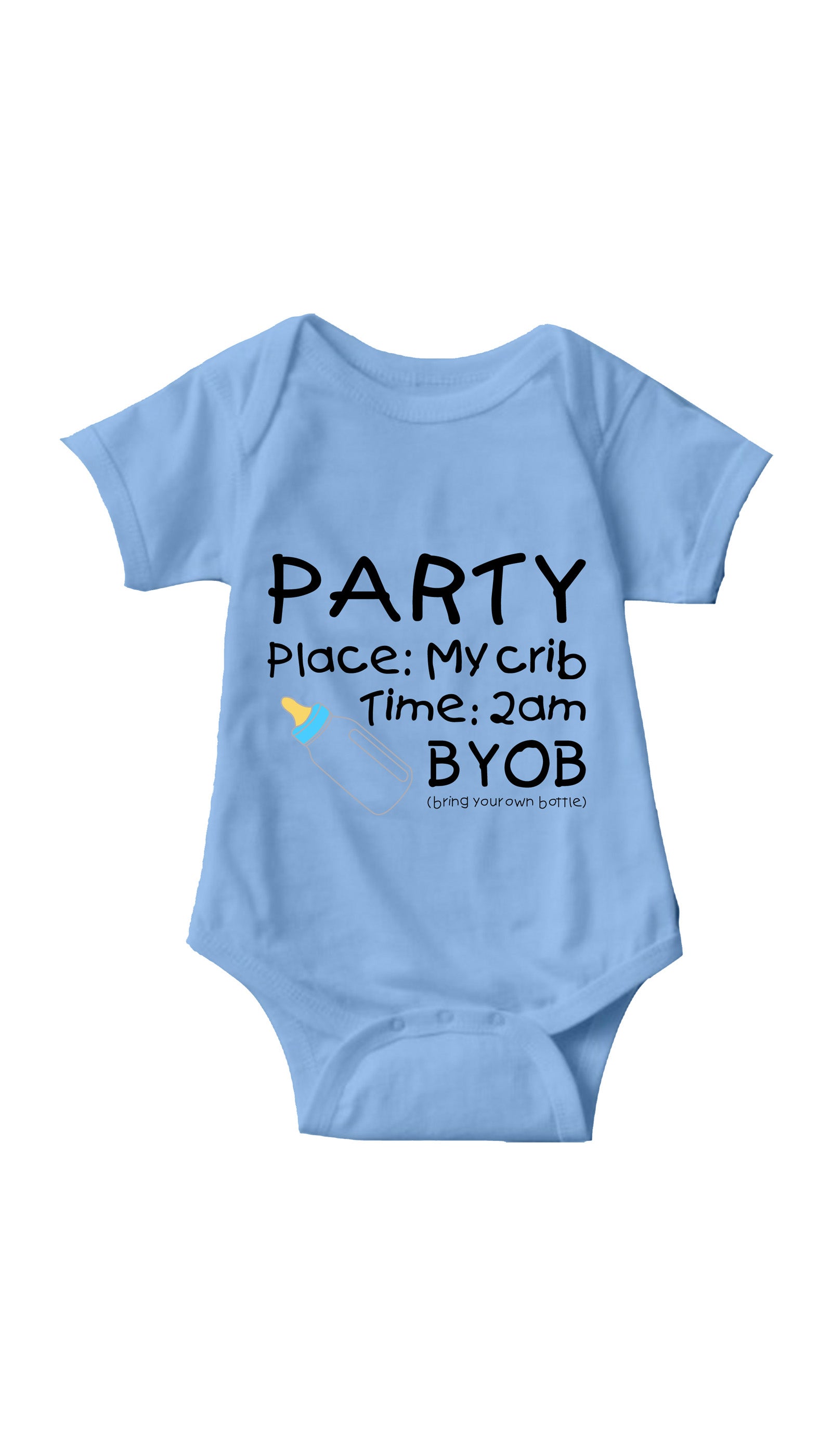 Party In My Crib BYOB Funny Infant Onesie Party In My Crib BYOB Blue Infant Onesie | Sarcastic ME