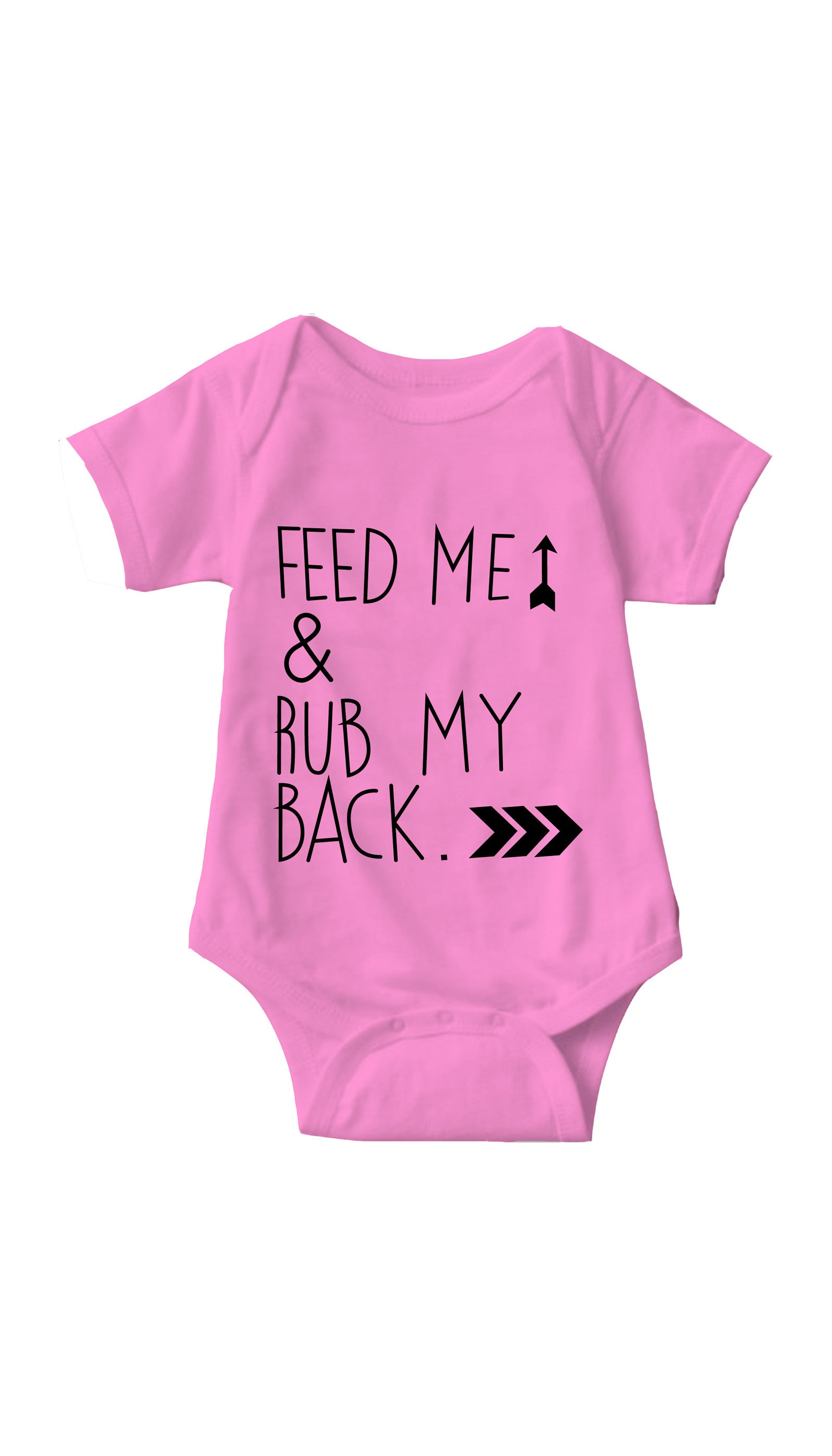 Feed Me & Rub My Back Infant Onesie Feed Me & Rub My Back Pink Infant Onesie | Sarcastic ME